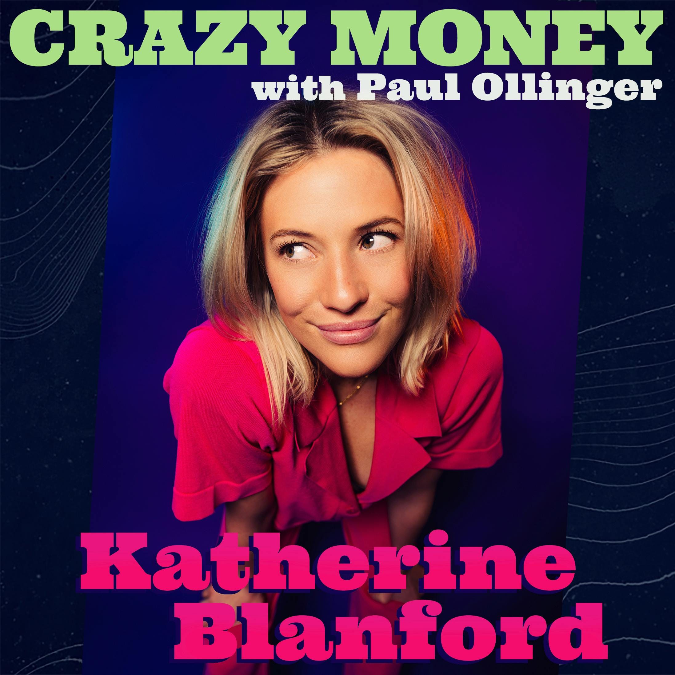 New Fame, New Money with Katherine Blanford episode artwork