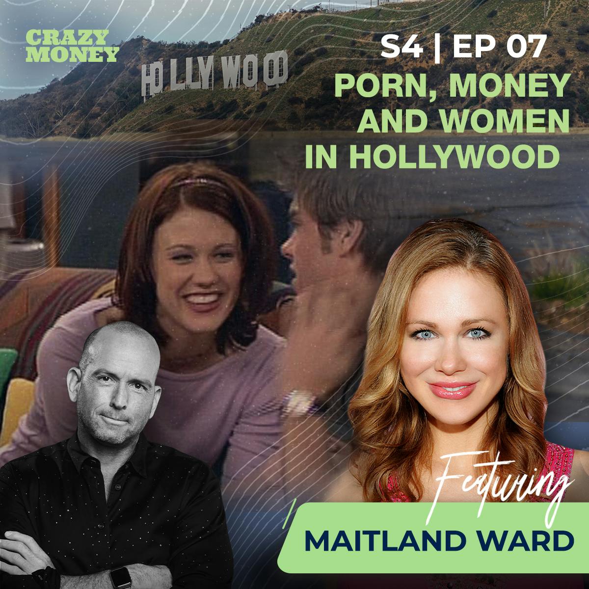 Porn, Money, and Women in Hollywood with Maitland Ward