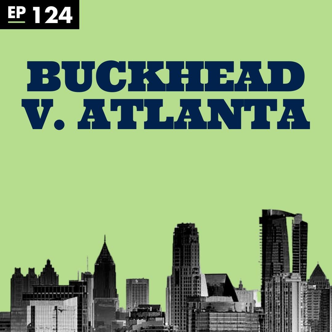 Buckhead v. Atlanta - Ep 124 episode artwork
