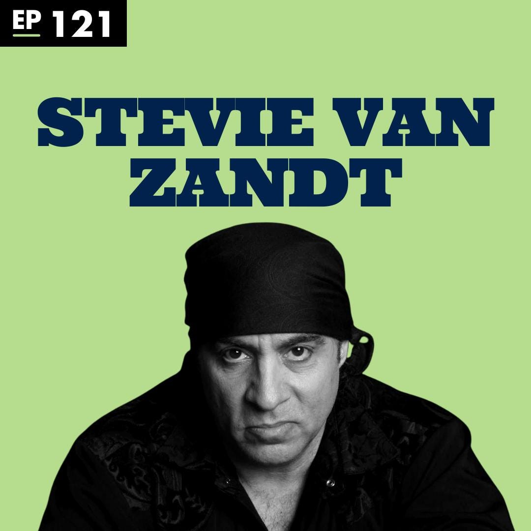Stevie Van Zandt takes it all in - Ep 121 episode artwork