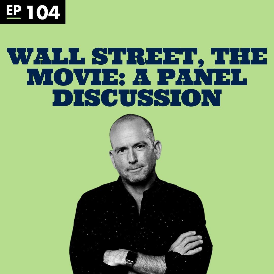 Wall Street, the movie: a panel discussion - Ep 104 episode artwork