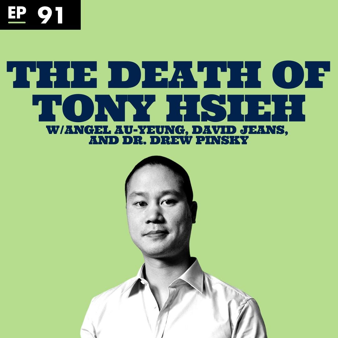 The Death of Tony Hsieh with Angel Au-Yeung, David Jeans and Dr. Drew Pinsky - Ep 91 episode artwork