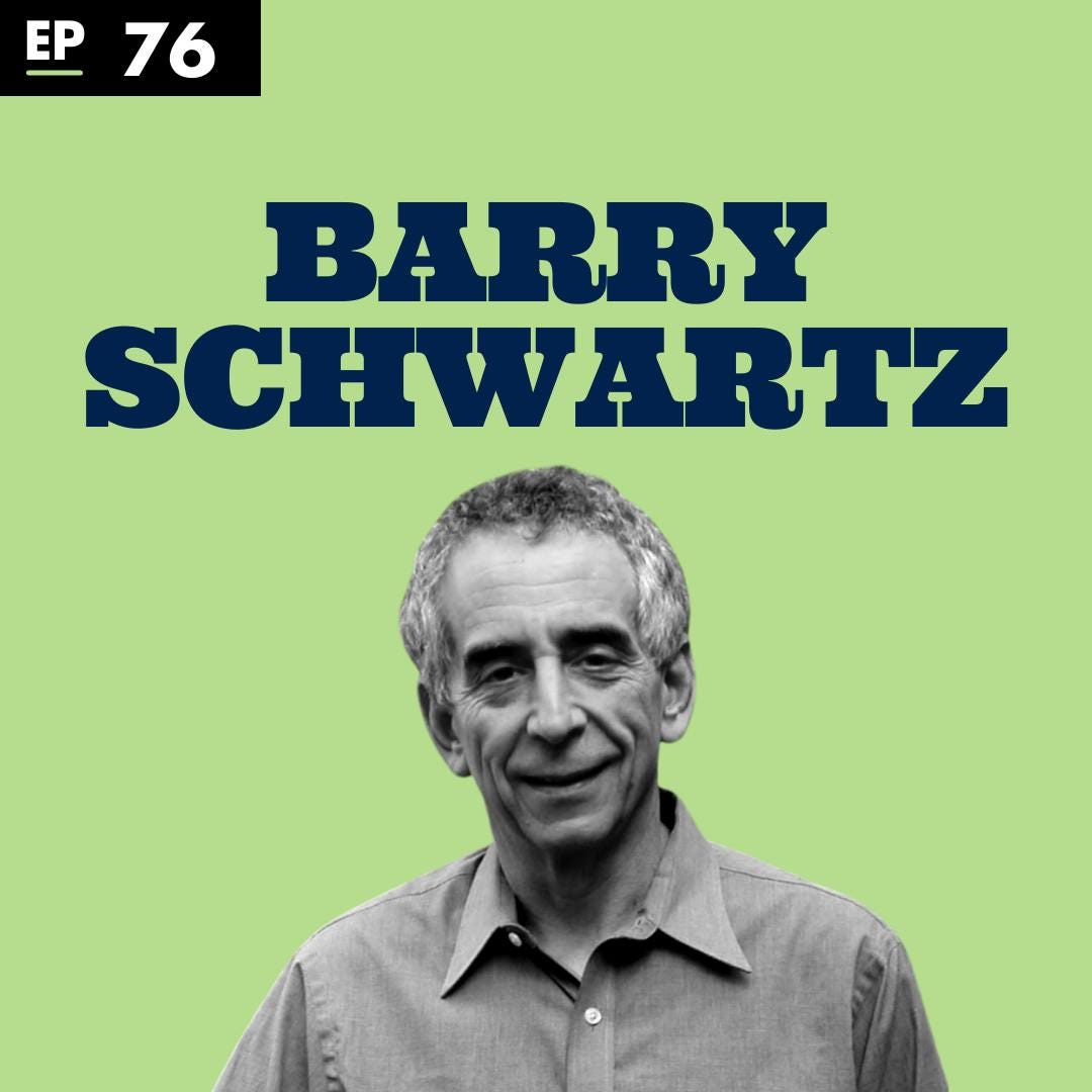 More Choice Makes Us More Miserable with Barry Schwartz - Ep 76 episode artwork