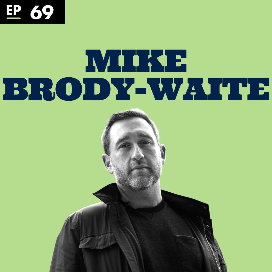 Addiction, work, and living “mask-free" with Mike Brody-Waite - Ep 69 episode artwork