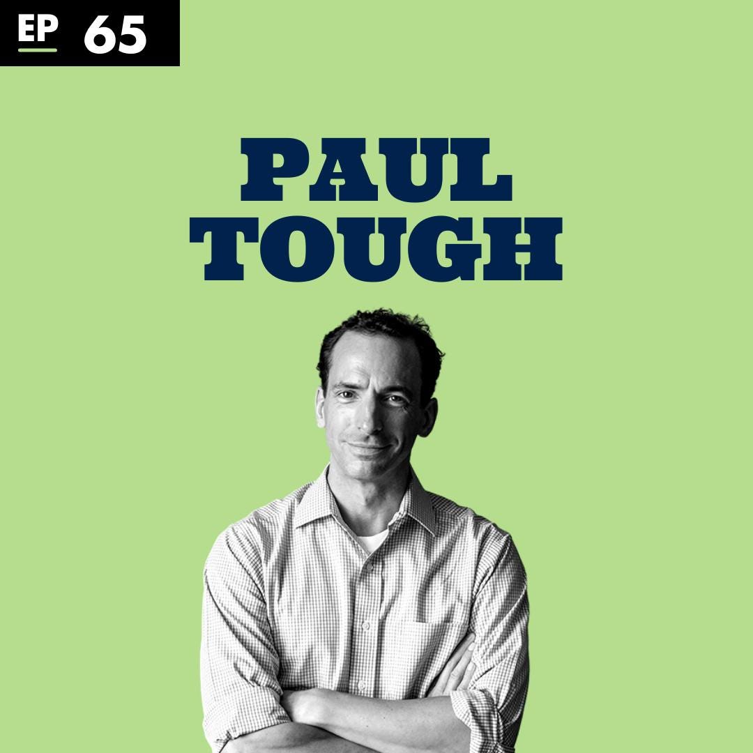 Money and College Admissions with Paul Tough - Ep 65 episode artwork