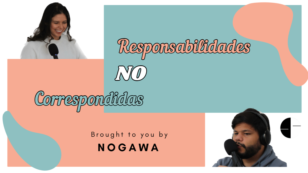 NOGAWA S3E30 Responsabilidades No Correspondidas