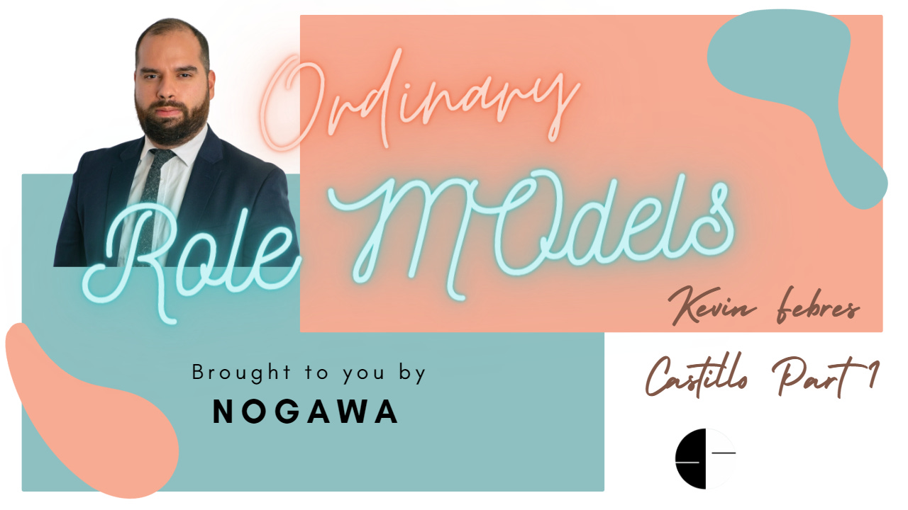 NOGAWA S3E33 Ordinary Role Models with Kevin Febres Castillo