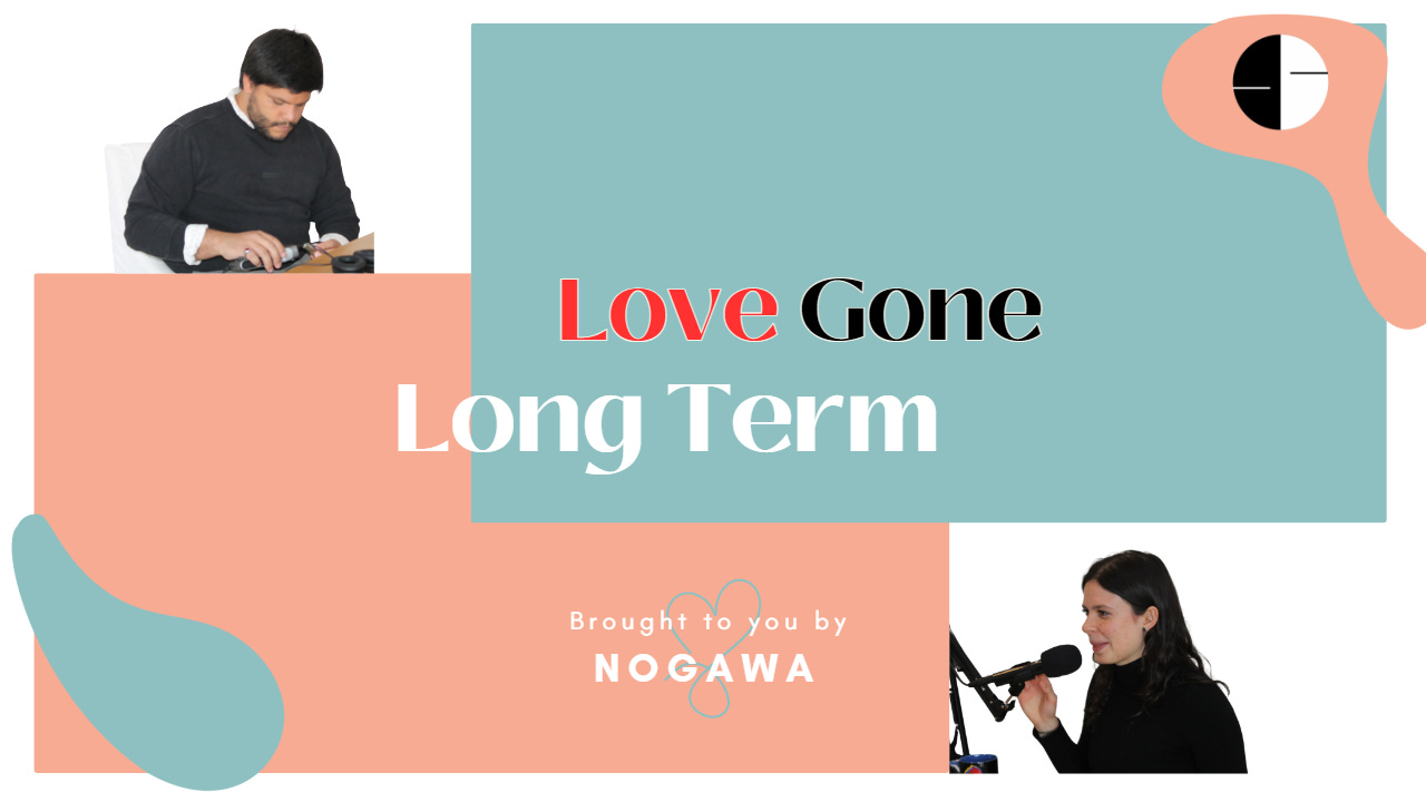 NOGAWA S3E40 Love Gone Long Term