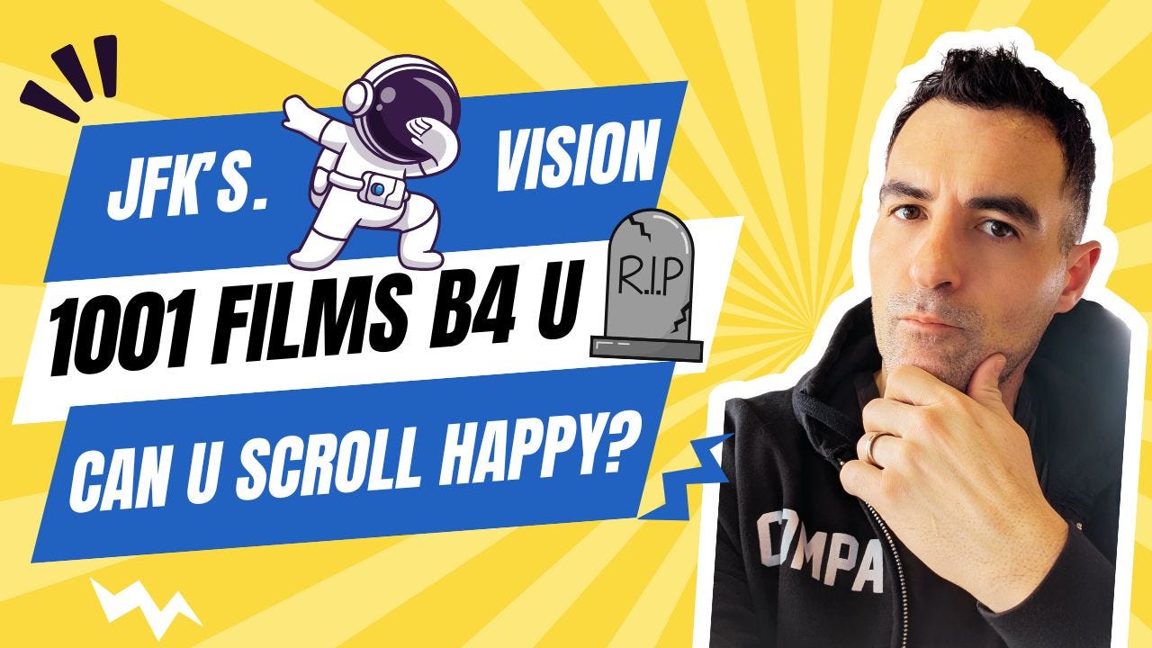 JFK's vision for the stars; 1001 films to watch before you die; Can you Scroll Happy? episode artwork
