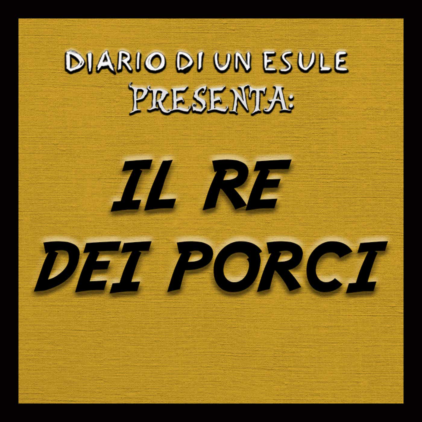 Il Re dei Porci podcast artwork