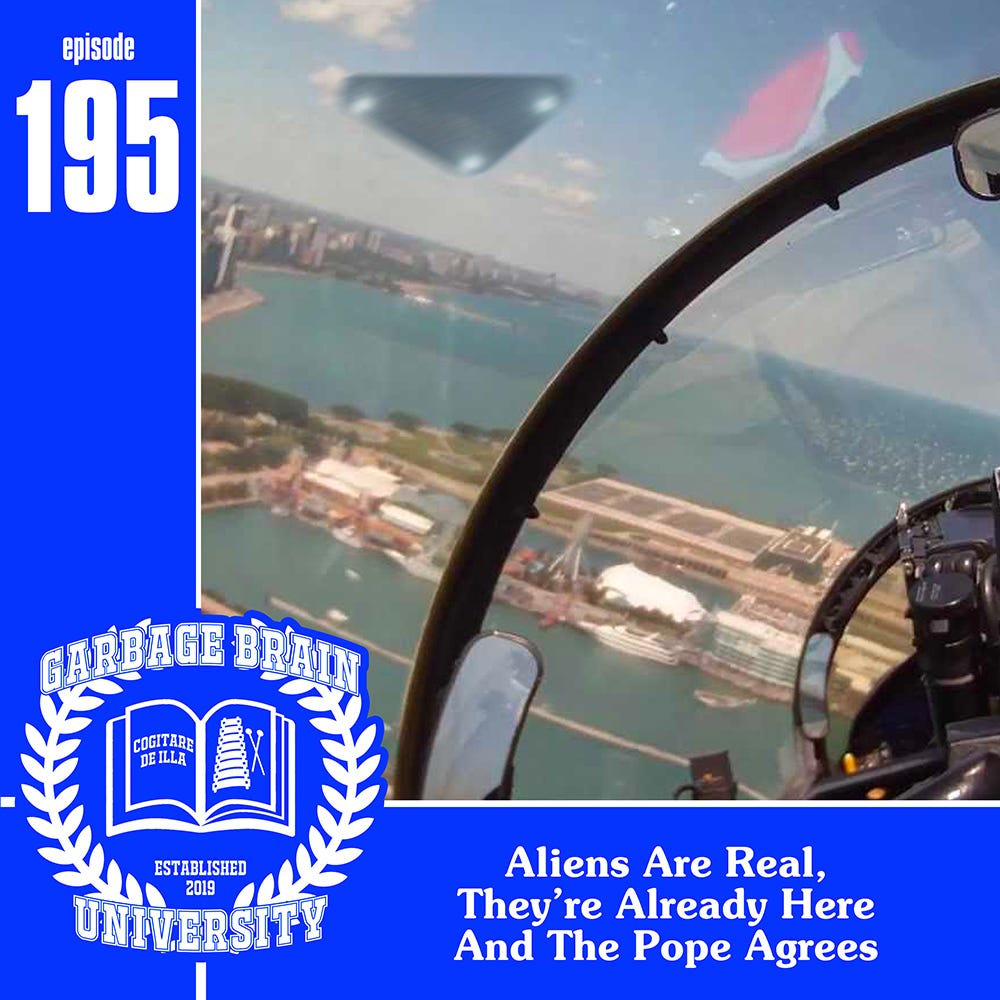 GBU 195: Aliens are Real, They're Already Here And The Pope Agrees episode artwork