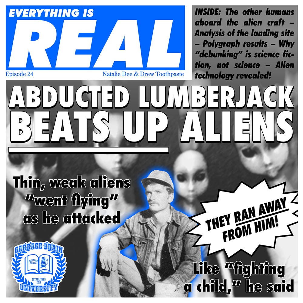 Everything Is Real, by Garbage Brain University