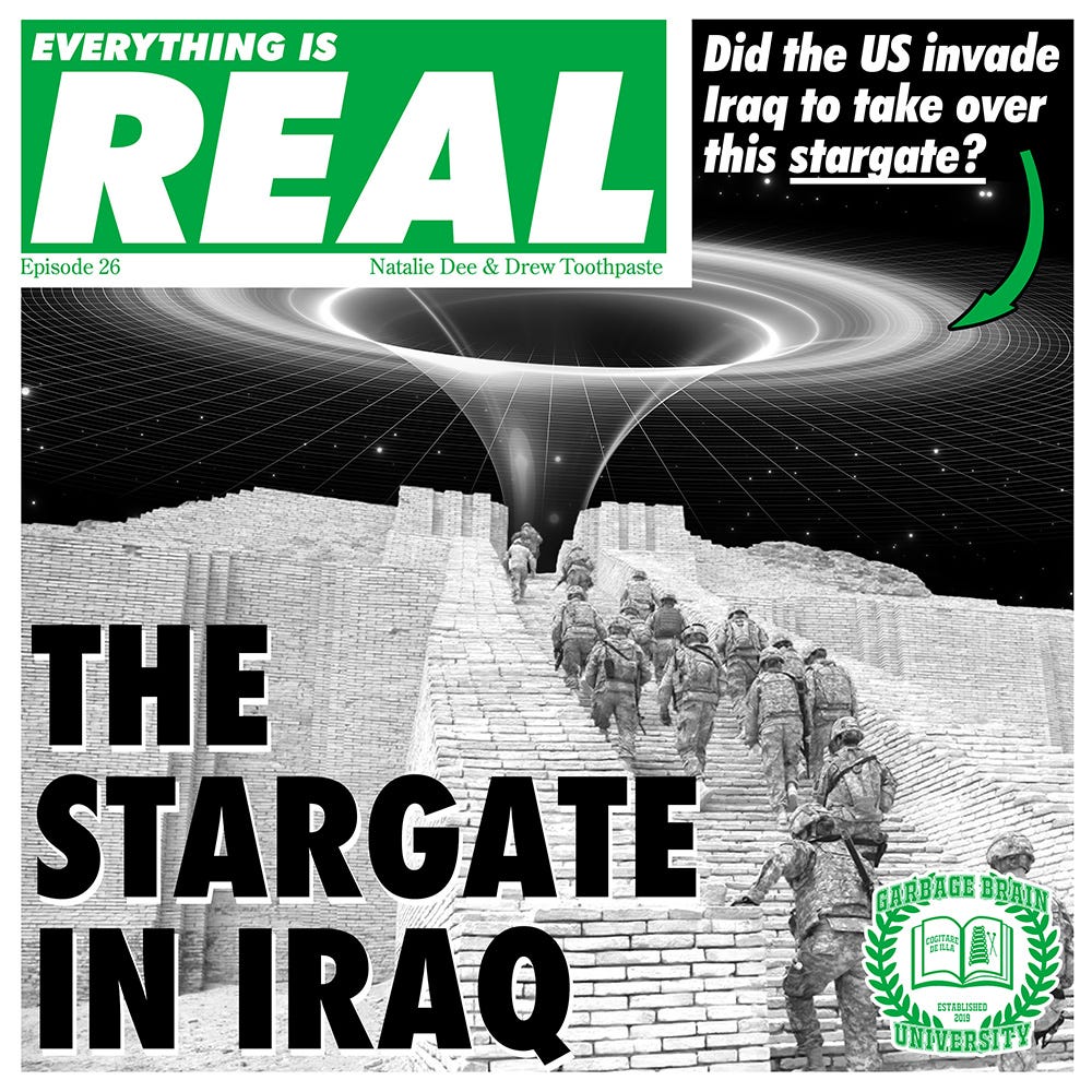 Everything Is Real, Episode 26: The Stargate Of Iraq Is Real episode artwork
