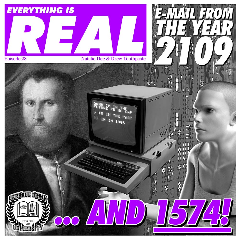 Everything Is Real, Episode 28: The Dodleston Messages Were Real