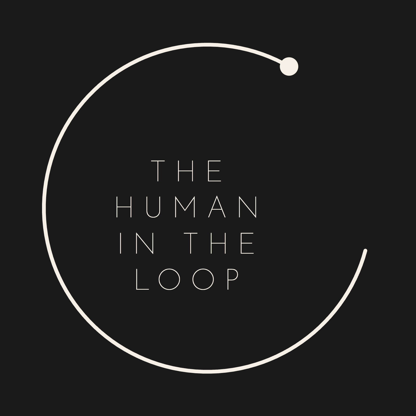 The Human In The Loop Podcast Coming Soon... episode artwork