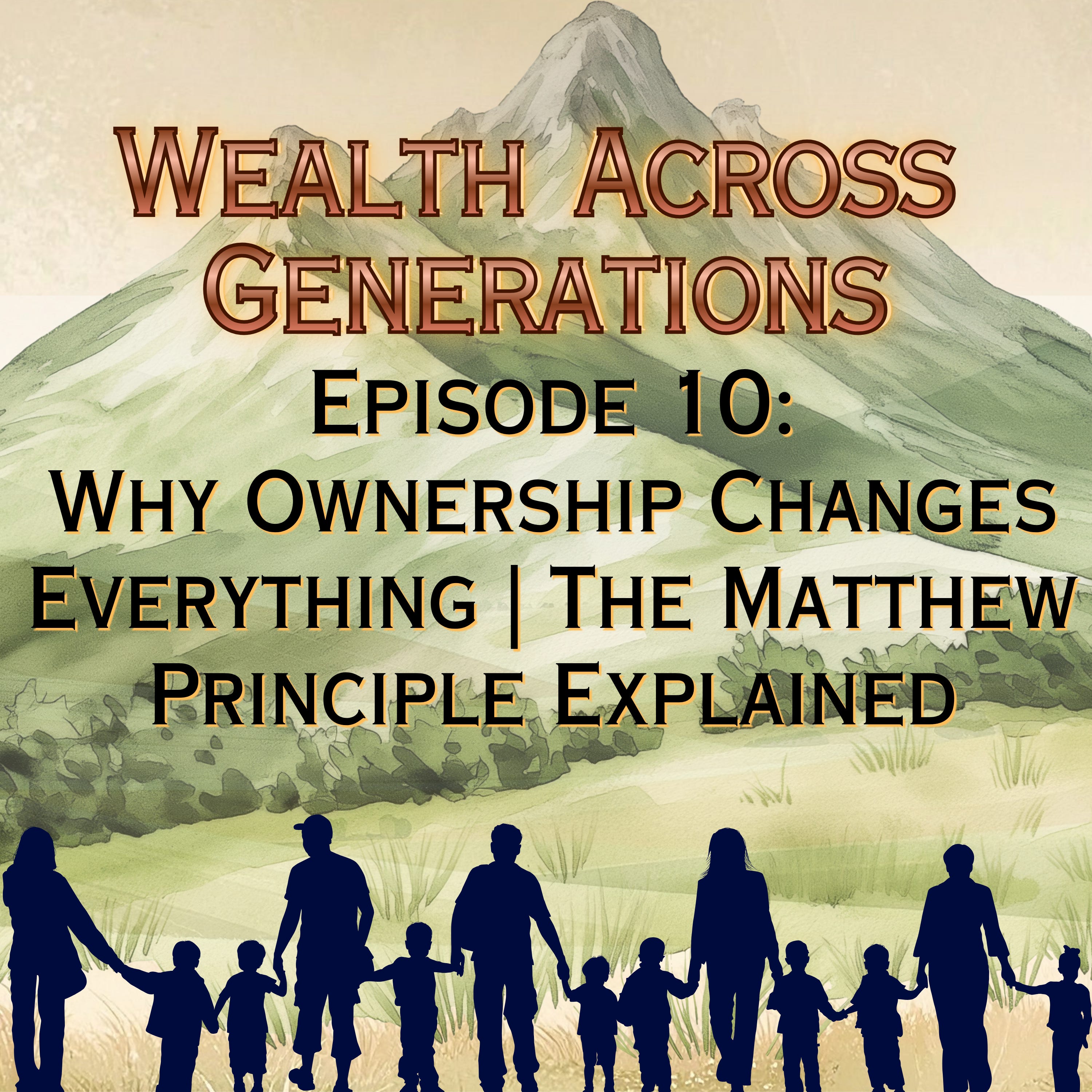 Episode 10: Why Ownership Changes Everything | The Matthew Principle Explained episode artwork