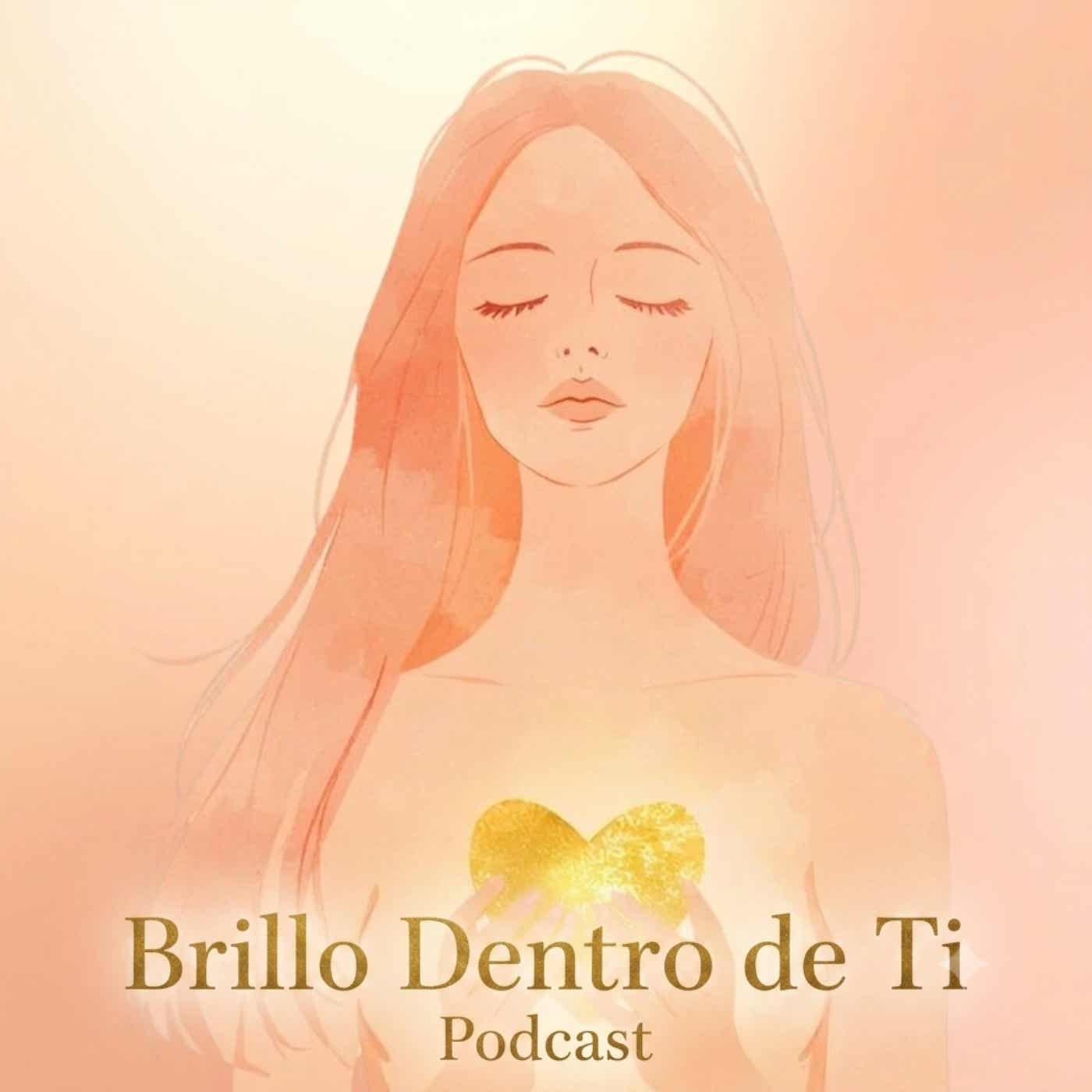 Brillo Dentro De ti Podcast podcast artwork