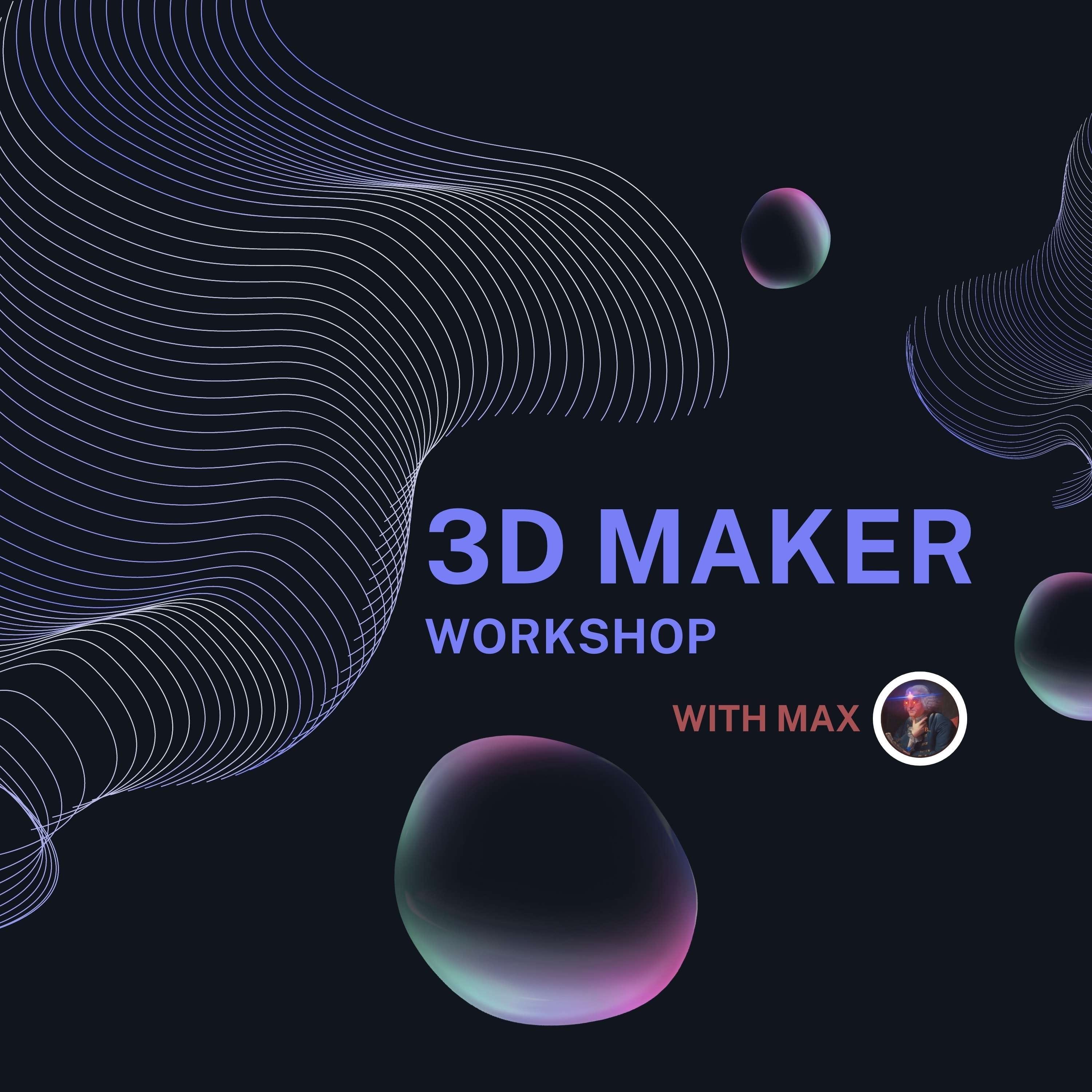 3D Maker Workshop with Max episode artwork