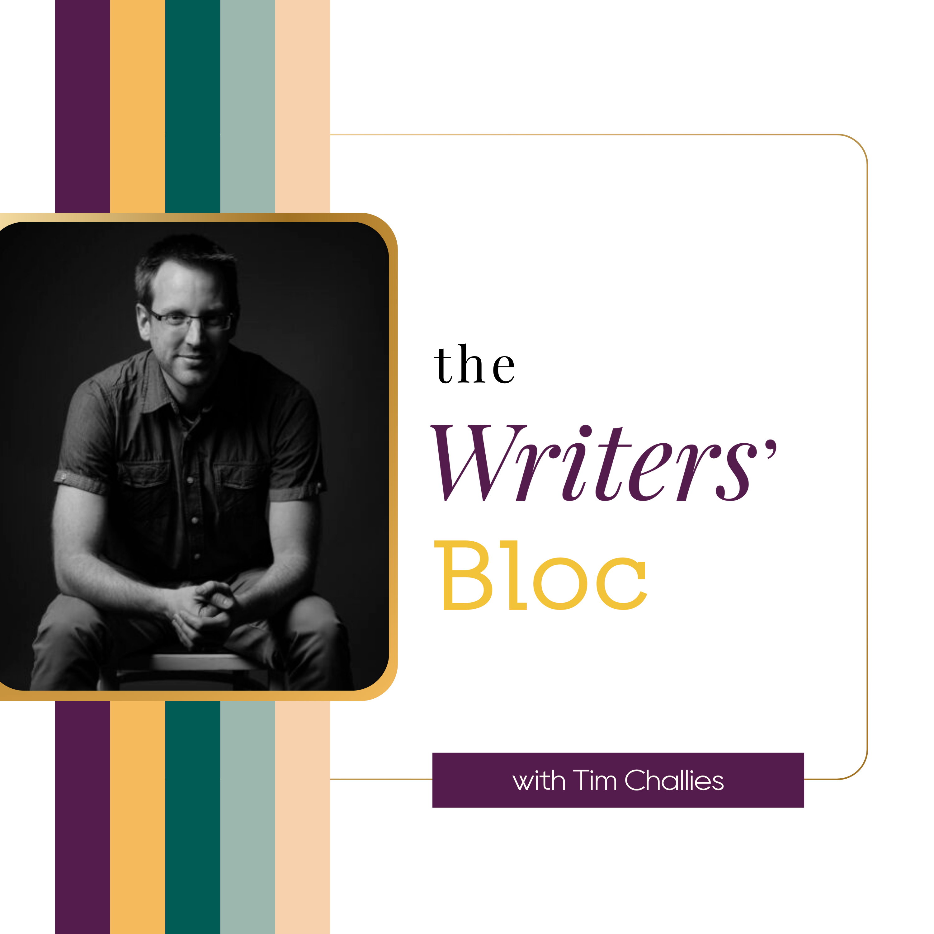 Ep 81 How to Write with Steadfastness and Resolve with Tim Challies episode artwork