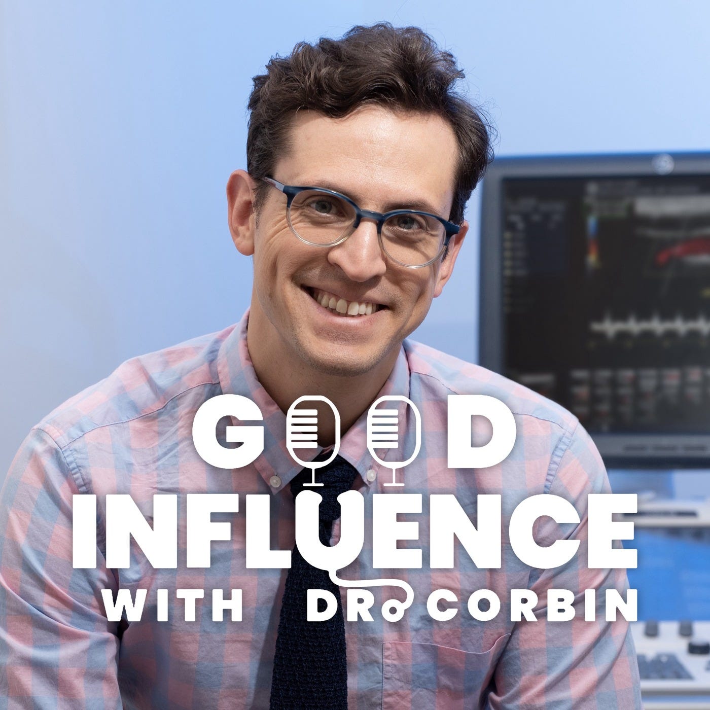 Good Influence with Dr. Corbin. Start October 16th episode artwork