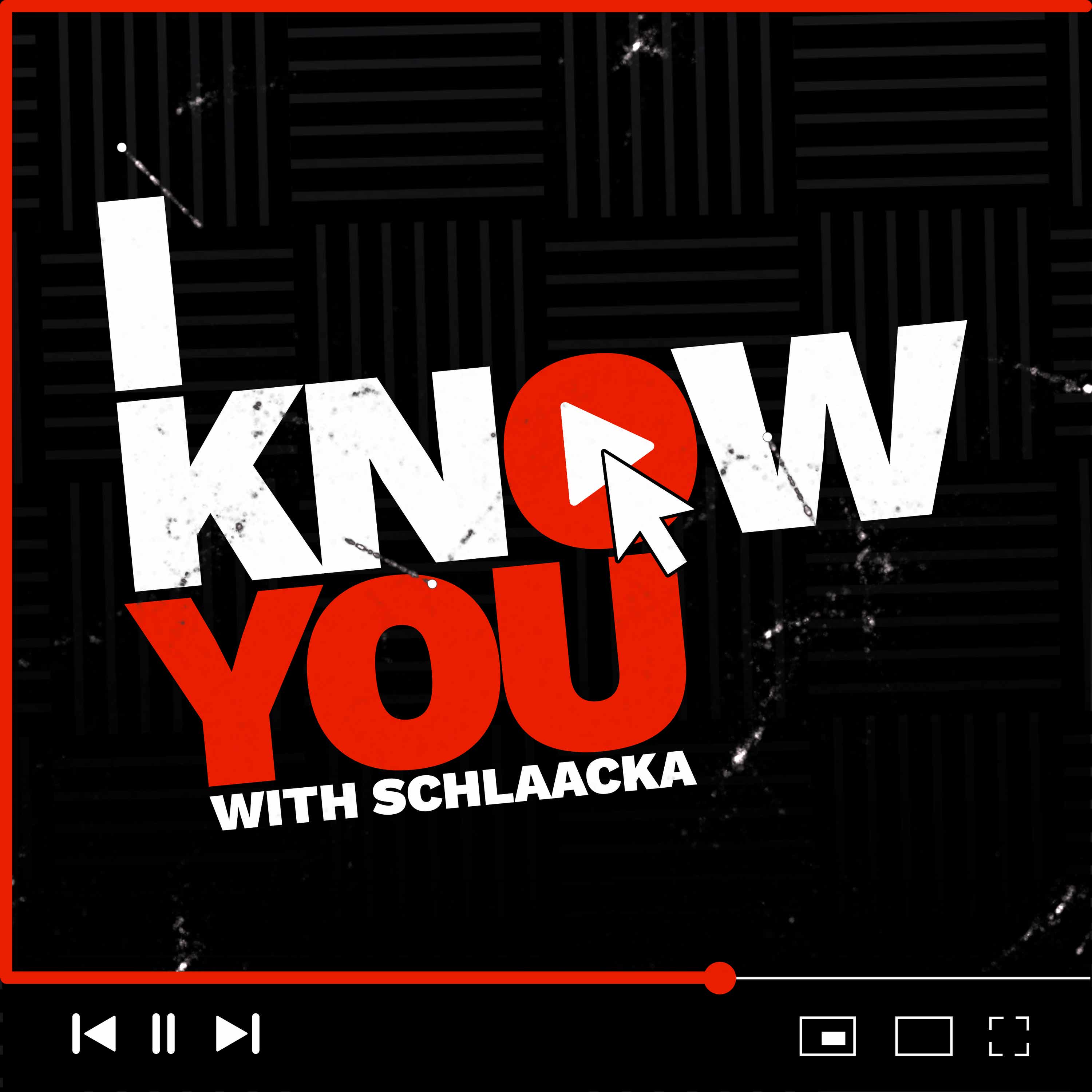 I Know You with Schlaacka