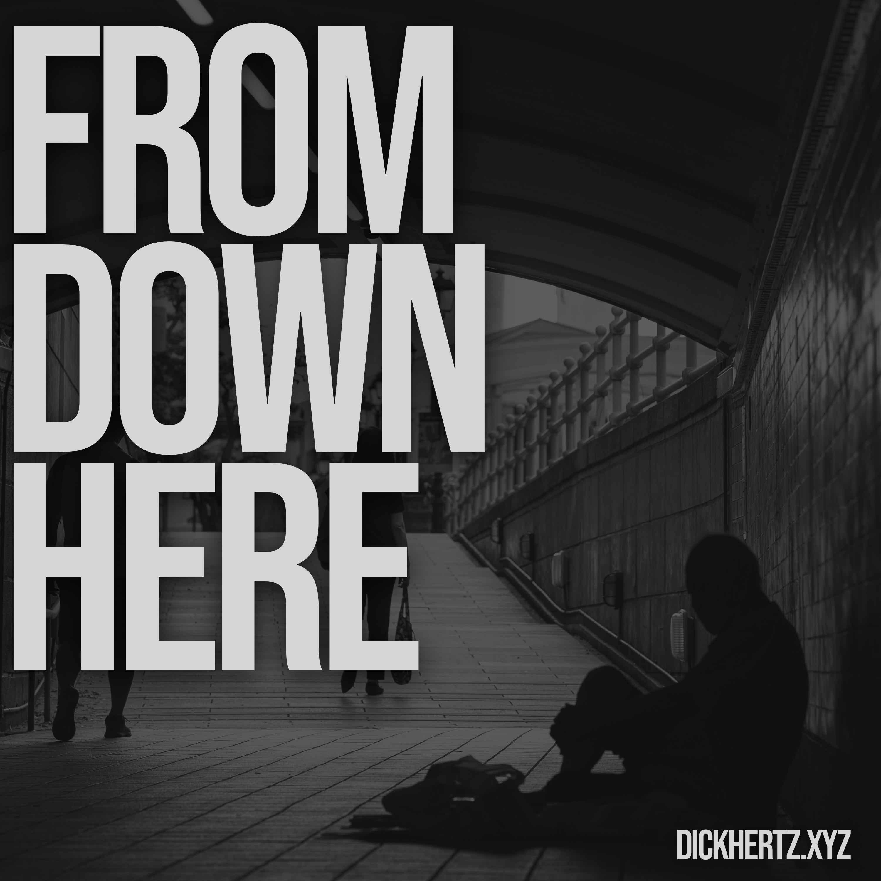 From Down Here with Dick Hertz