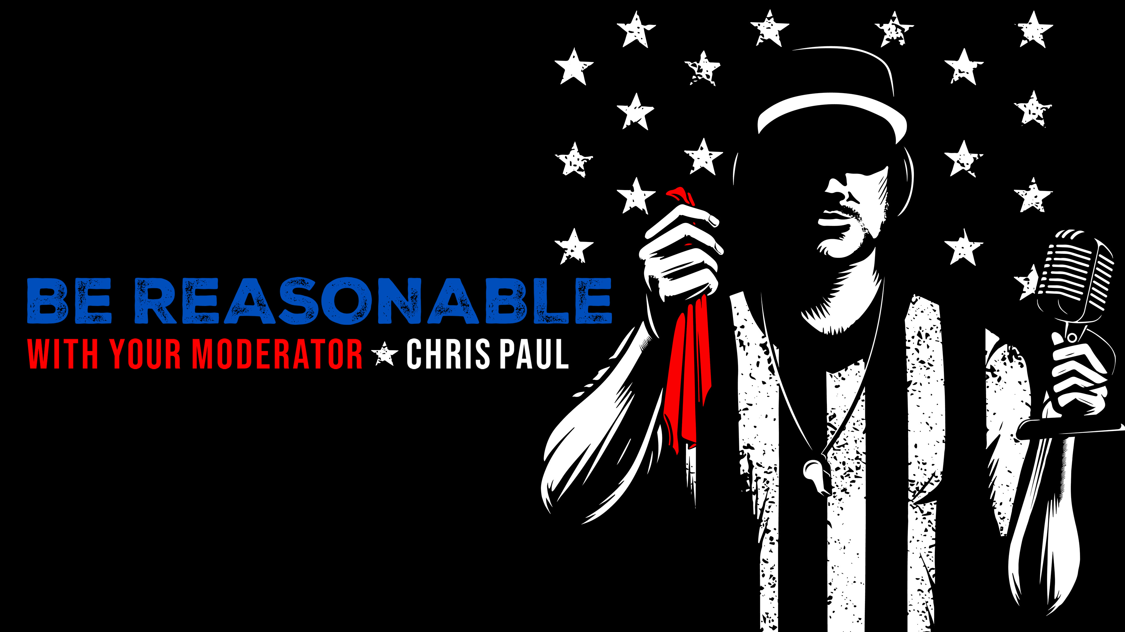 Be Reasonable: with Your Moderator, Chris Paul