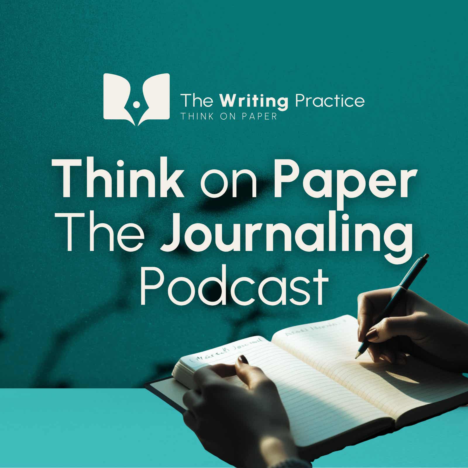 Think on Paper: The Journaling Podcast
