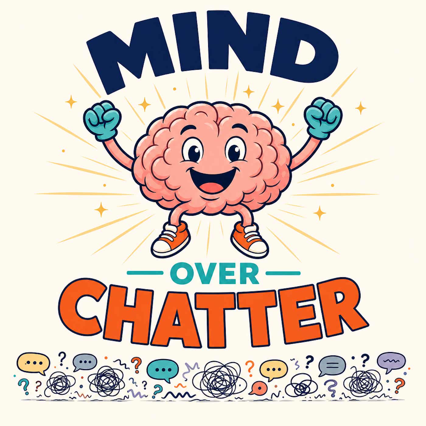 Mind over Chatter