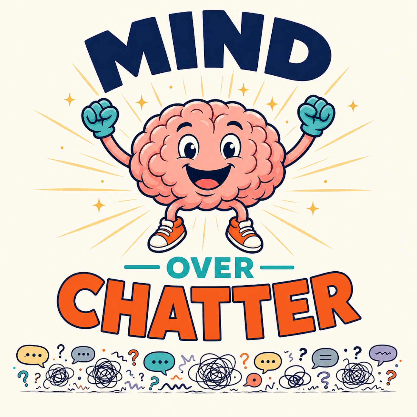 Mind over Chatter
