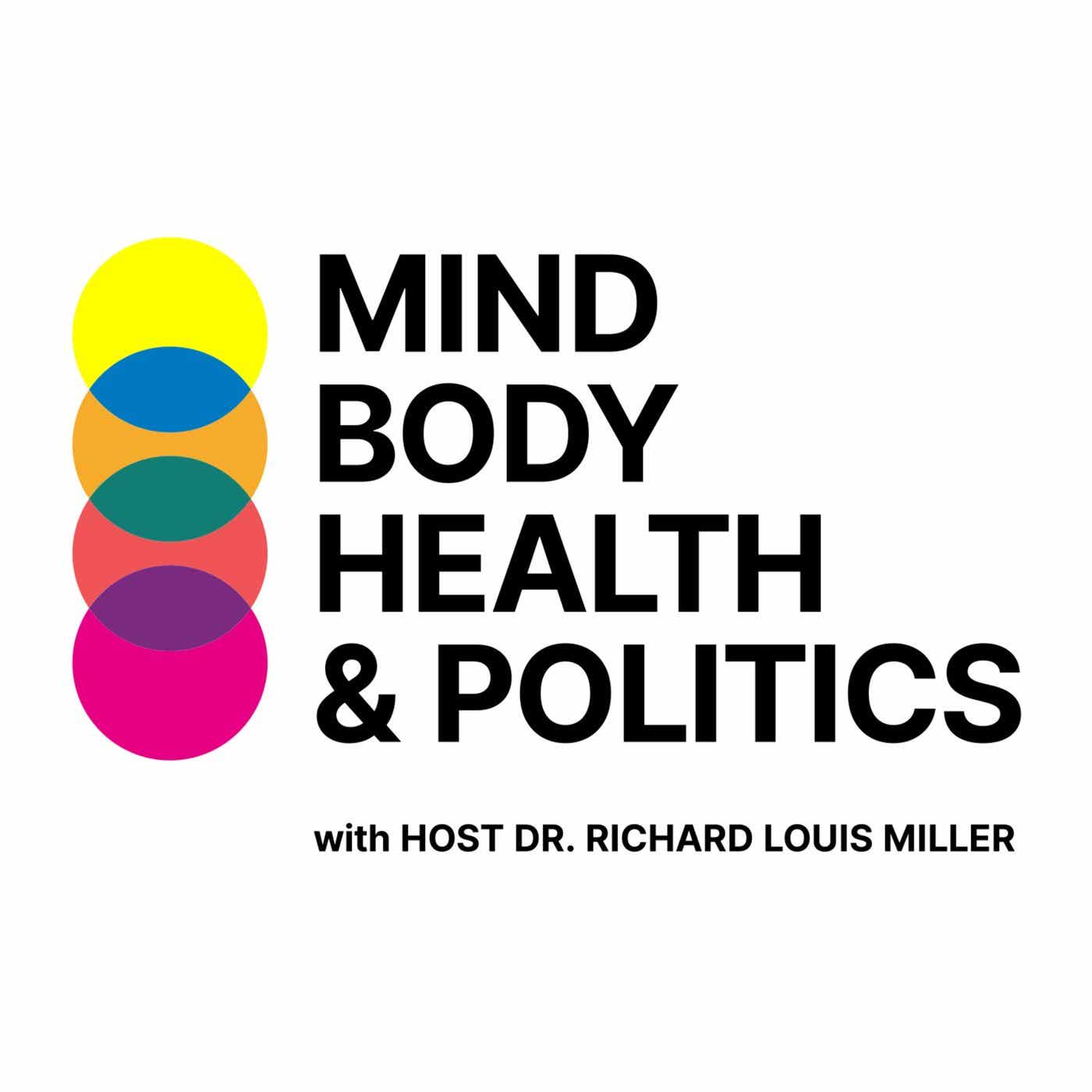 Mind Body Health & Politics Podcast artwork