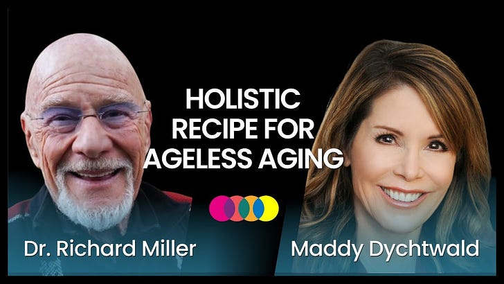 Maddy Dychtwald on Ageless Aging