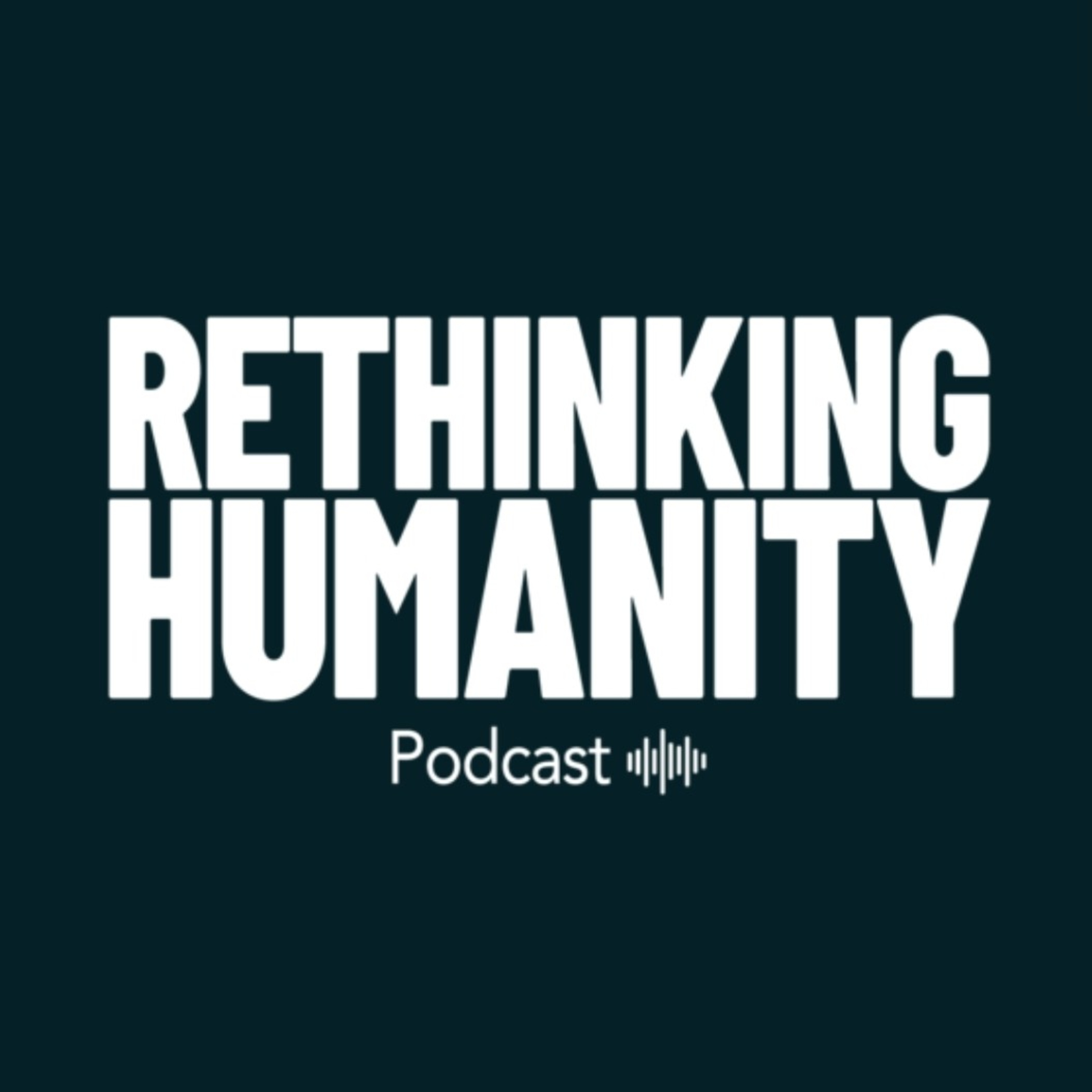 Rethinking Humanity: Interviews - Raman Frey