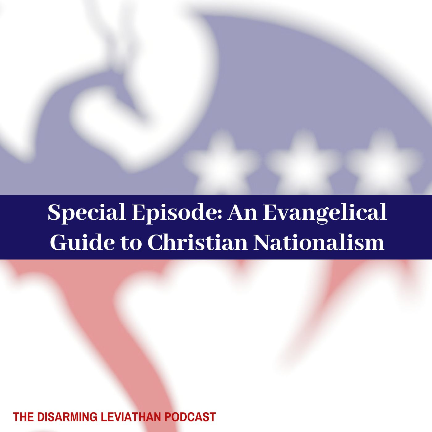 An Evangelical Guide to Christian Nationalism - Crossover Episode