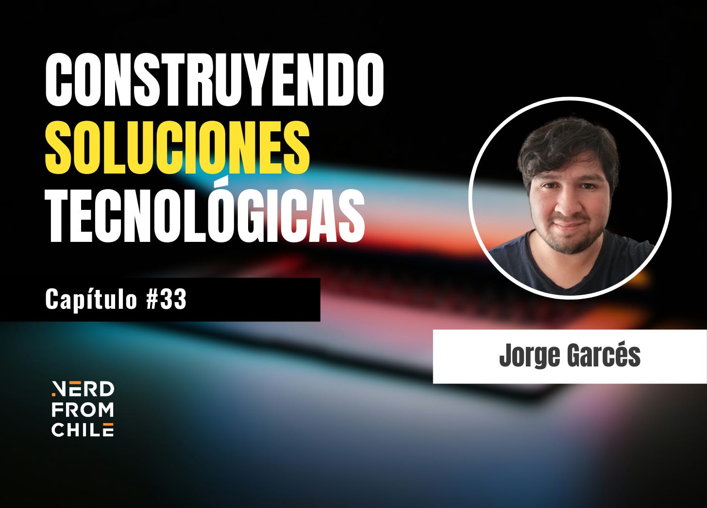 Nerd From Chile Podcast