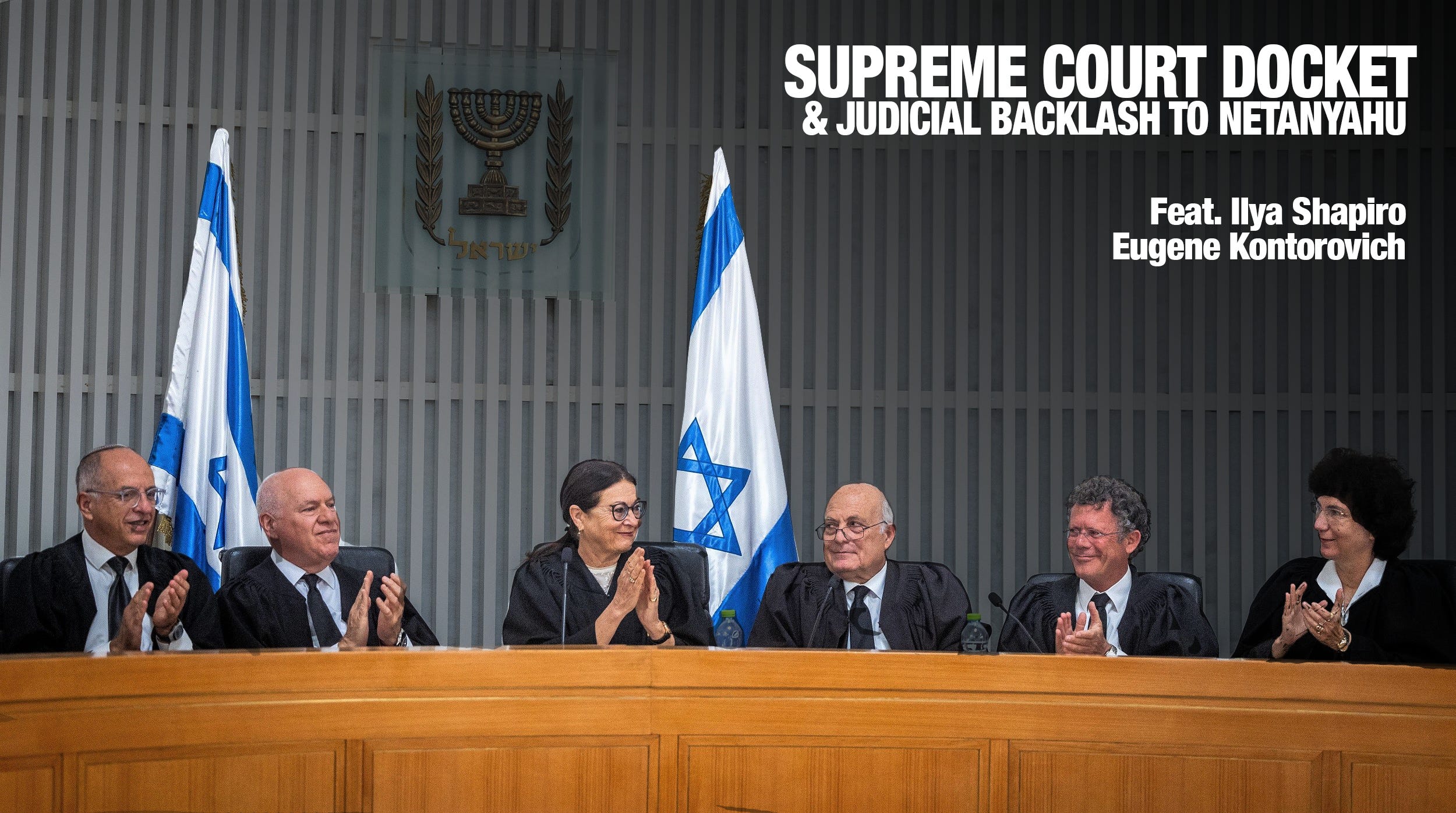 Supreme Court Docket & Judicial Backlash to Netanyahu - podcast episode cover