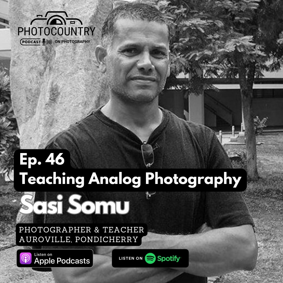 Grains of Time: Exploring Analog Photography - Ep. 46 - Sasi Somu