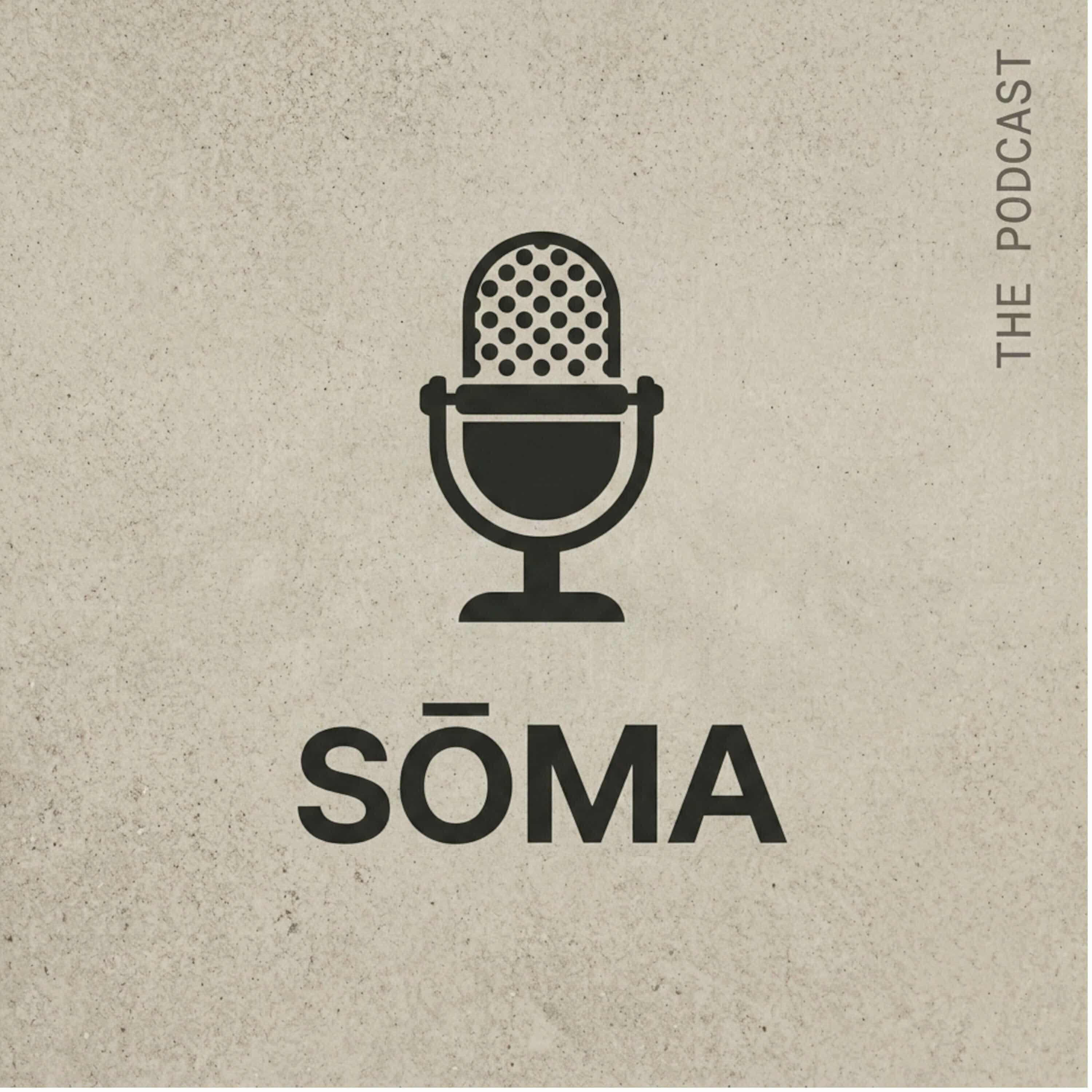 The Sōma Podcast