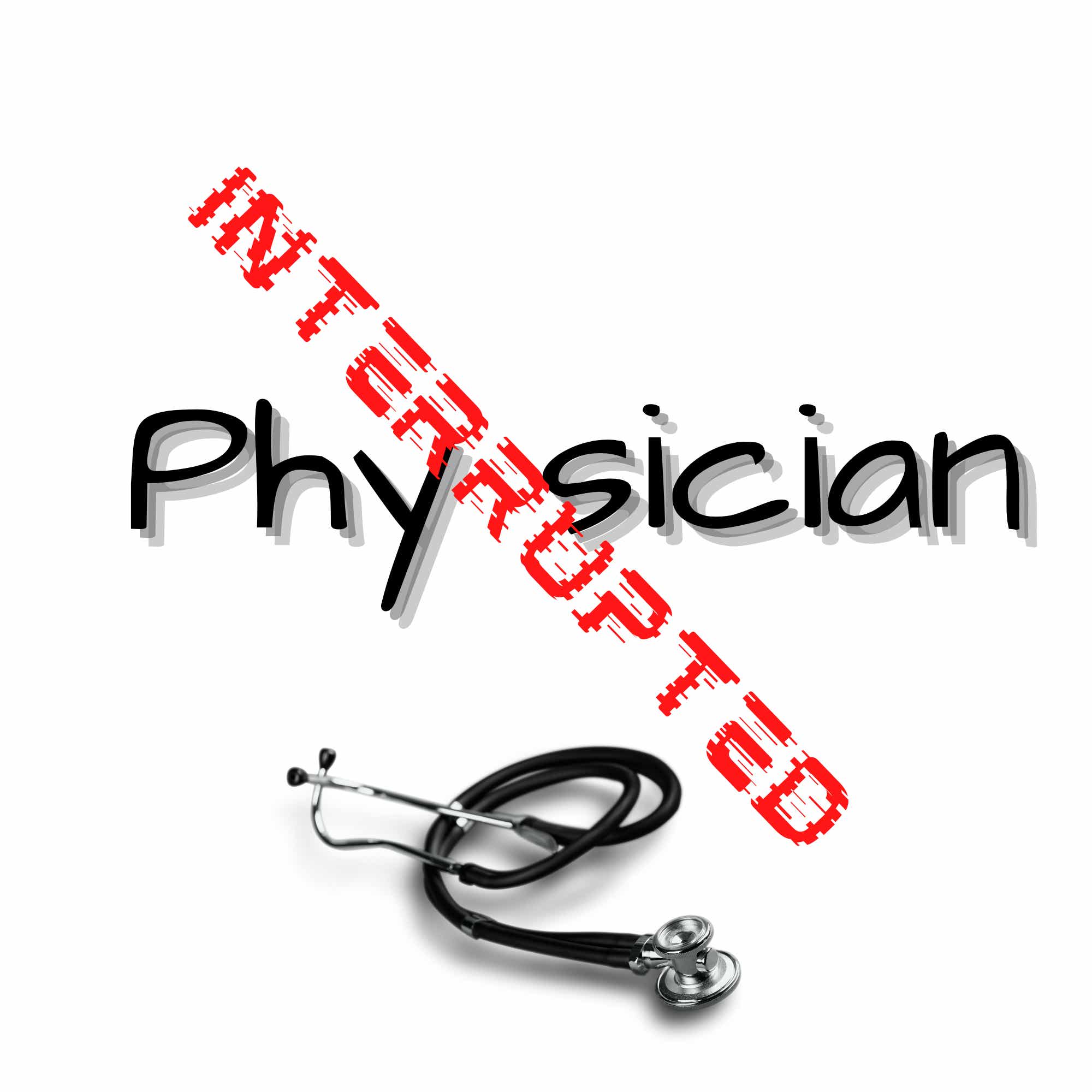 Physician Interrupted