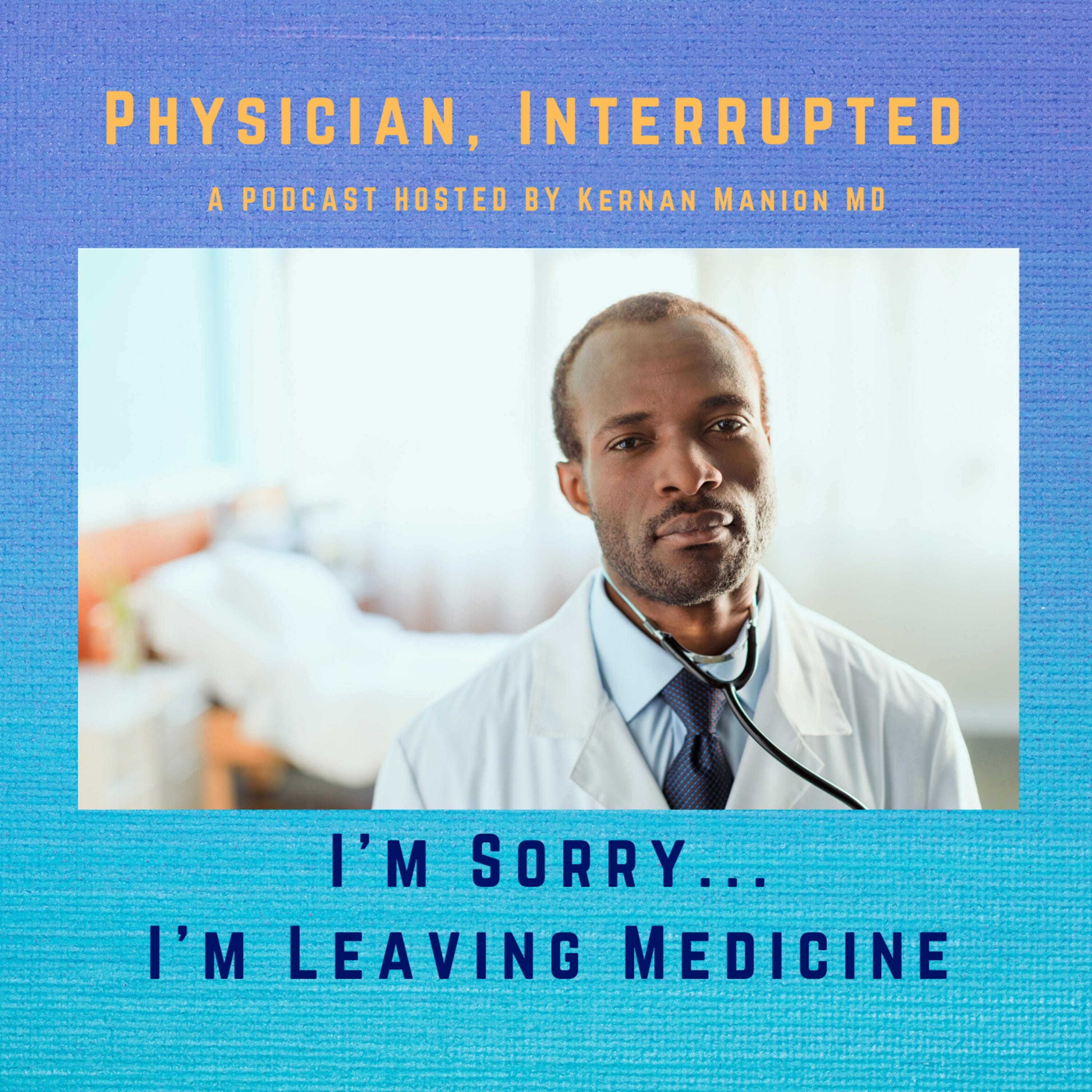 Physician Interrupted Podcast