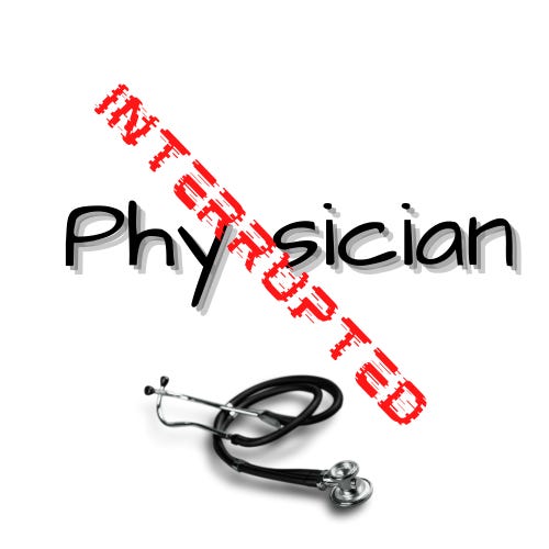 Physician Interrupted Podcast
