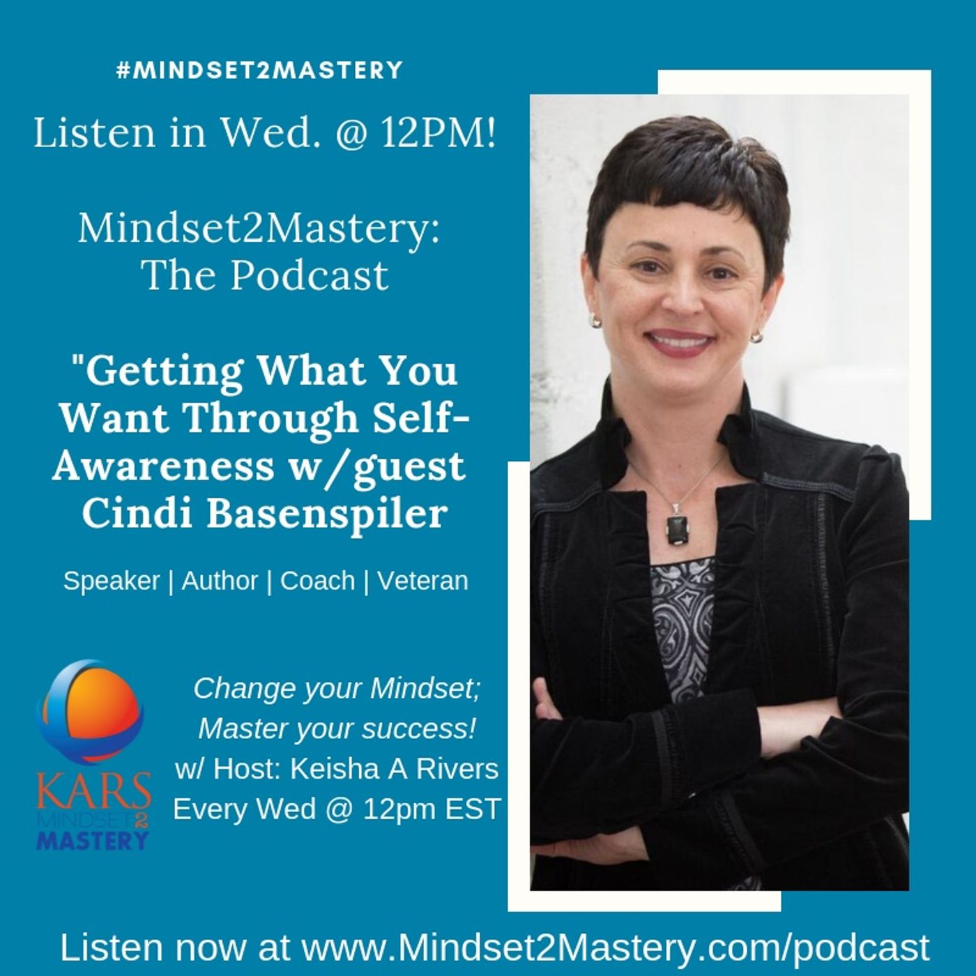 How to Get What You Want Through Self-Awareness with Cindi Basenspiler episode artwork