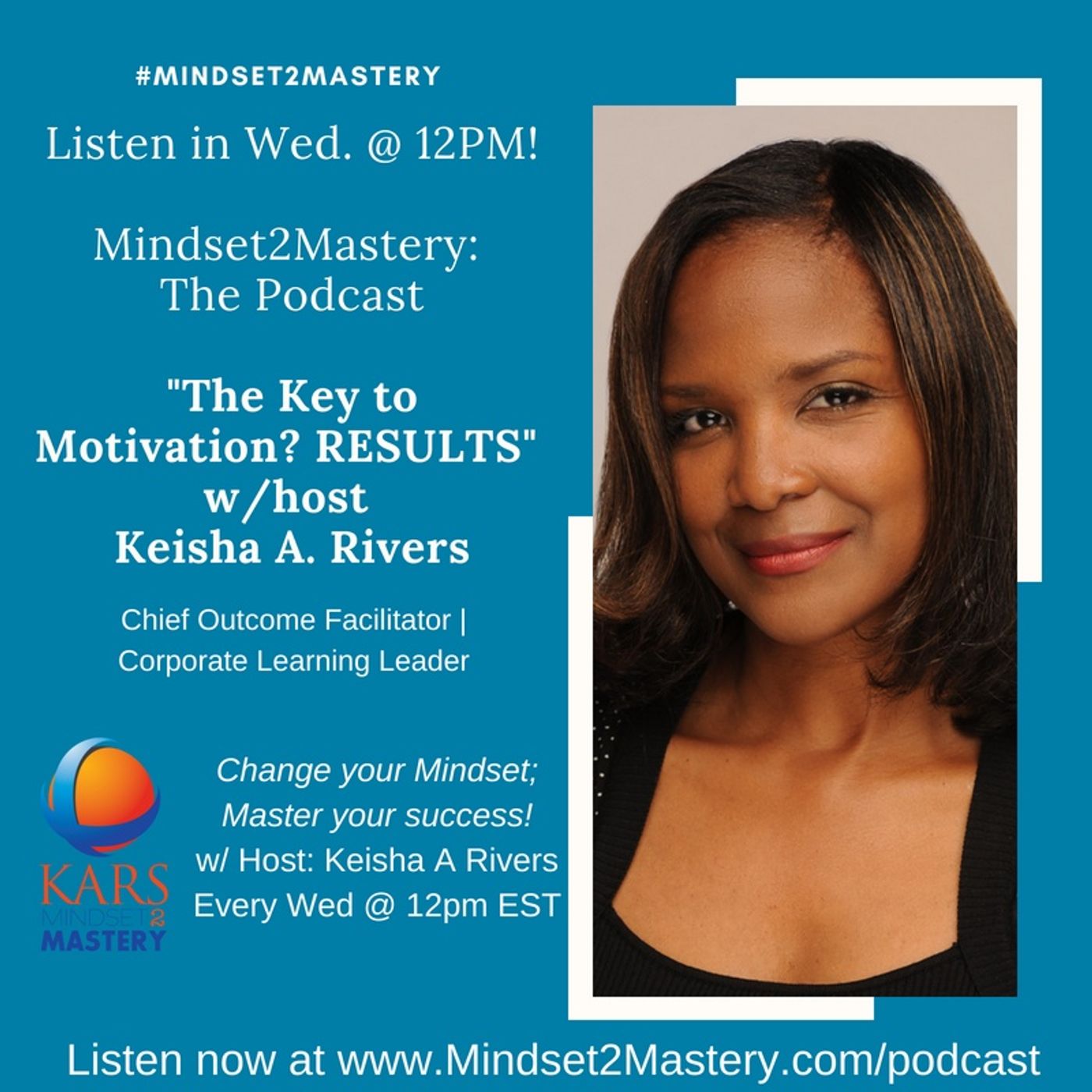 The Key to Motivation--RESULTS! with Keisha A Rivers episode artwork