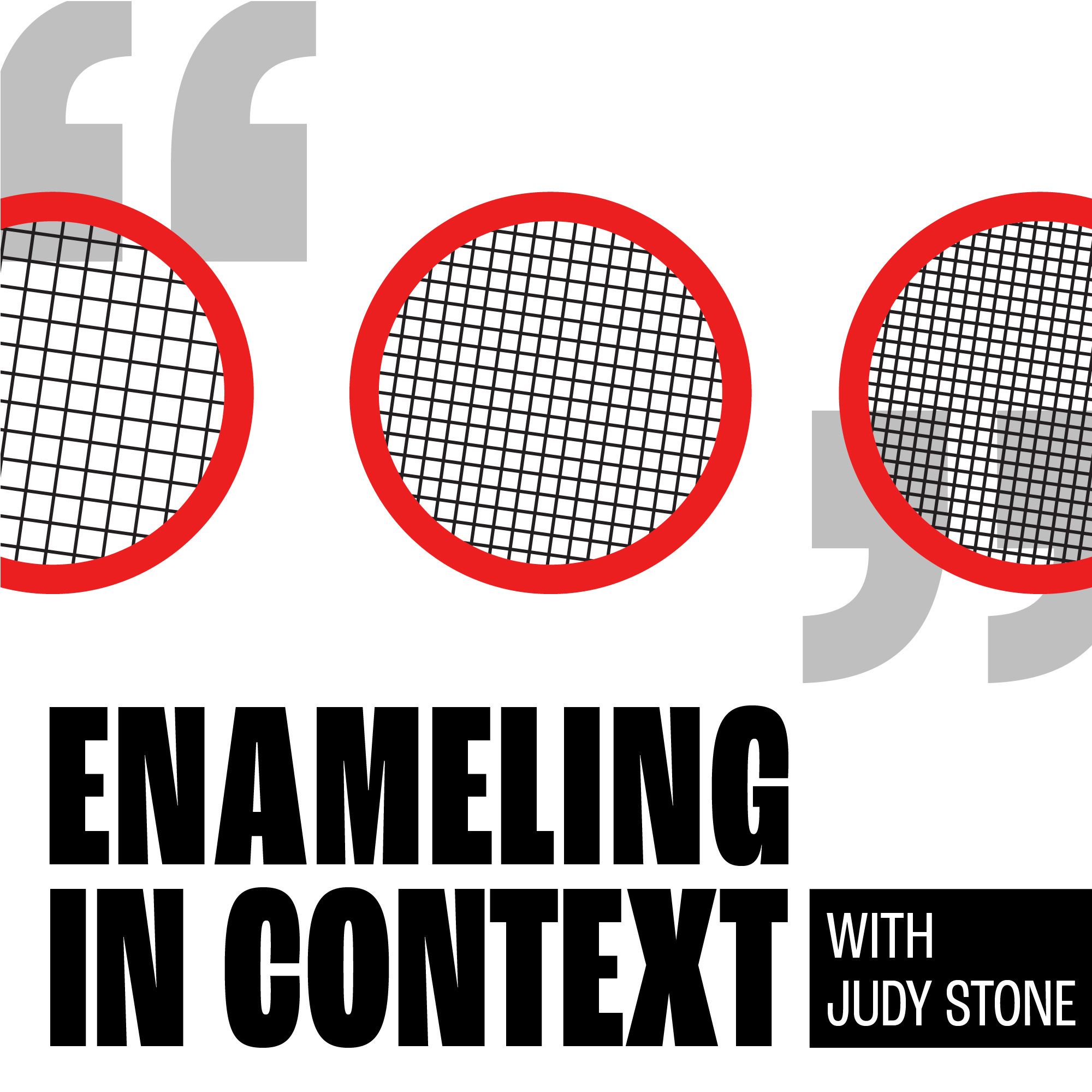 1. The "Context" of Enameling in Context episode artwork