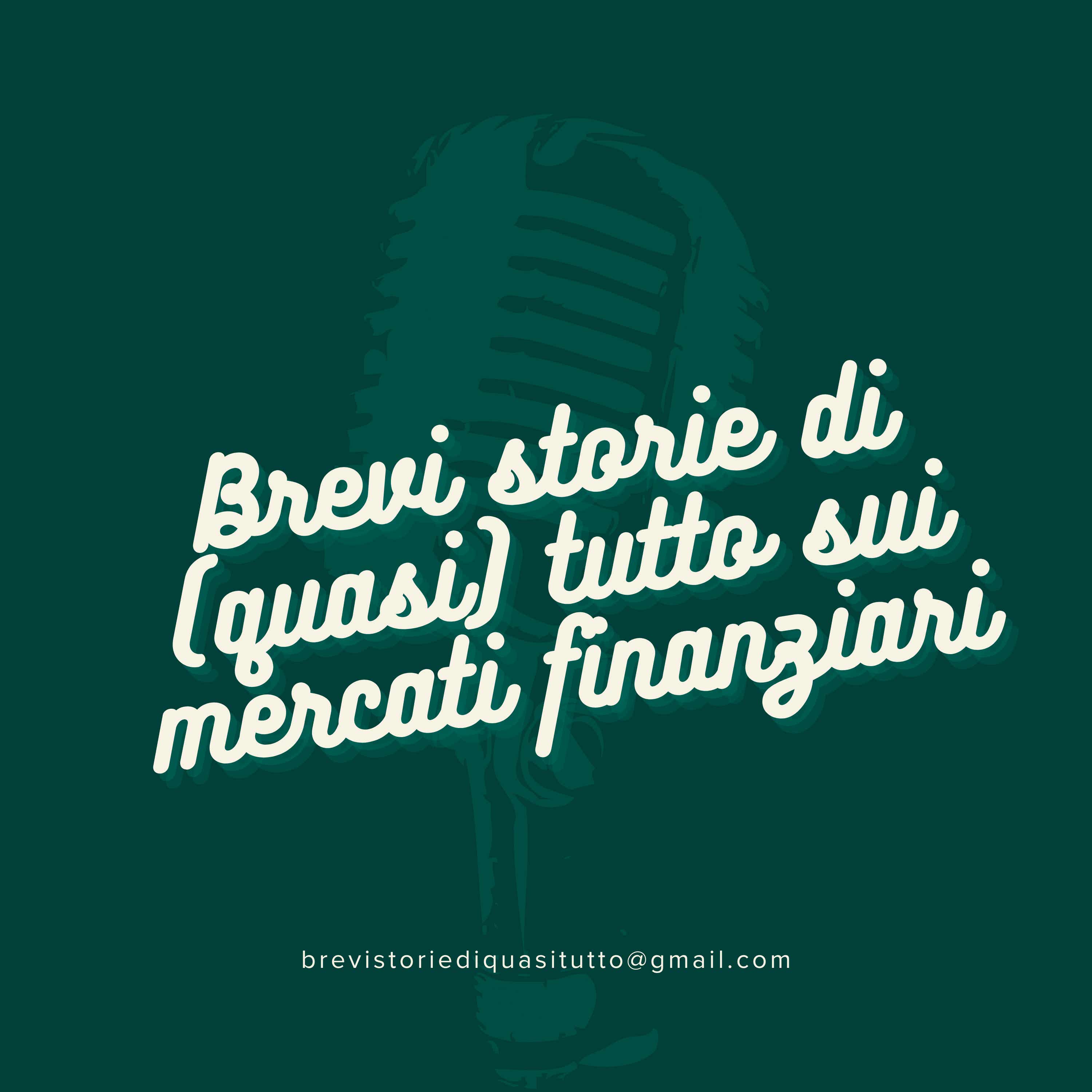 Brevi storie di (quasi) tutto sui mercati finanziari podcast artwork