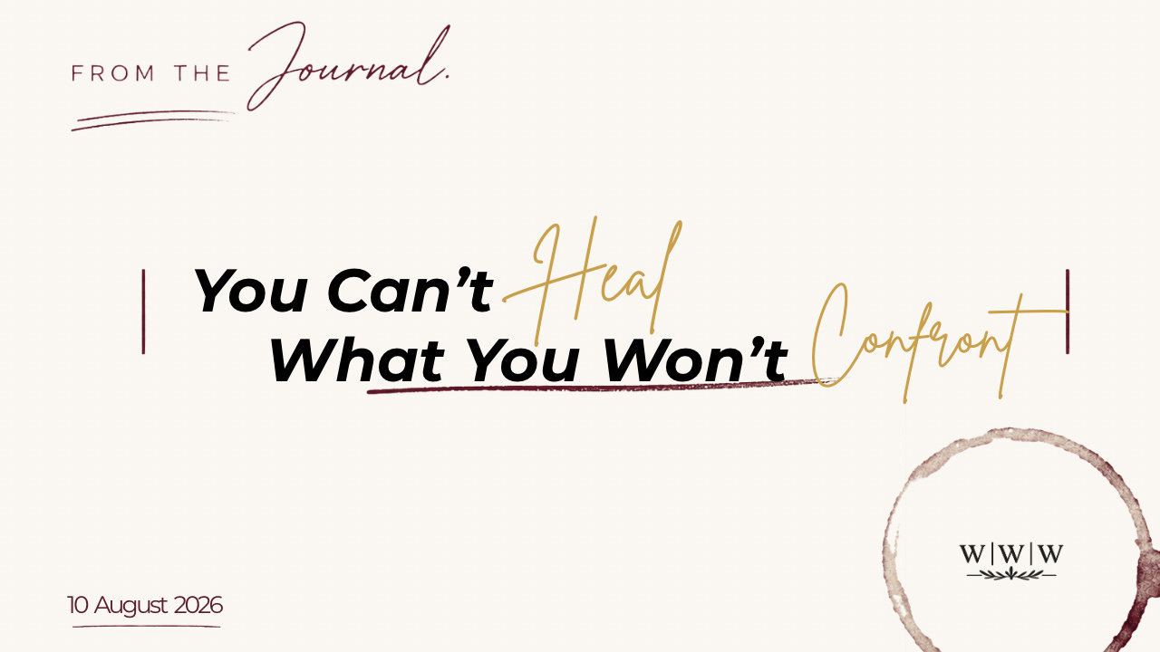 You Can’t Heal What You Won’t Confront | FROM THE JOURNAL episode artwork