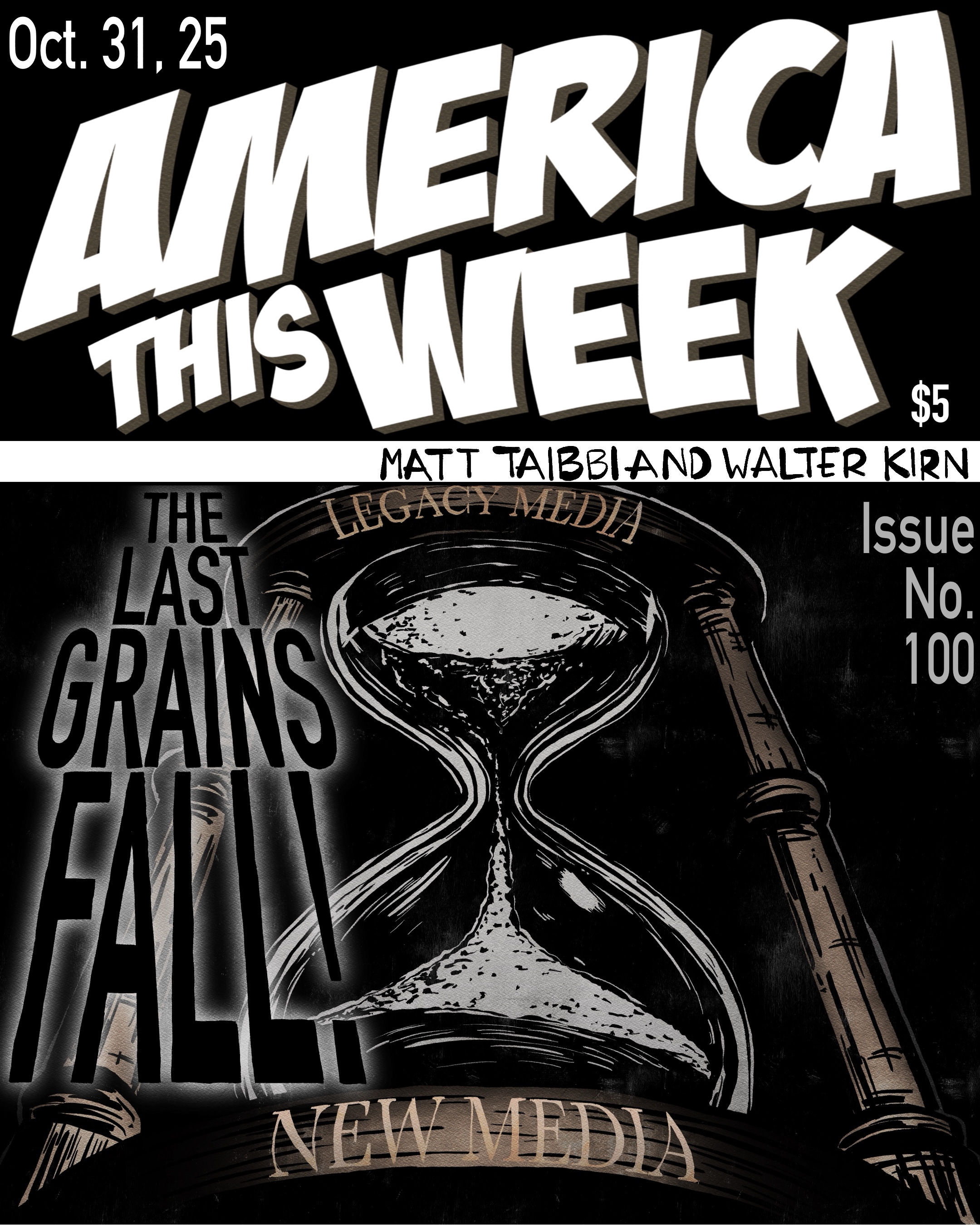 America This Week, Oct 31, 2025: "The Great Mass Media Panic, and History Betrays Orwell Again"[Substack Video Version]