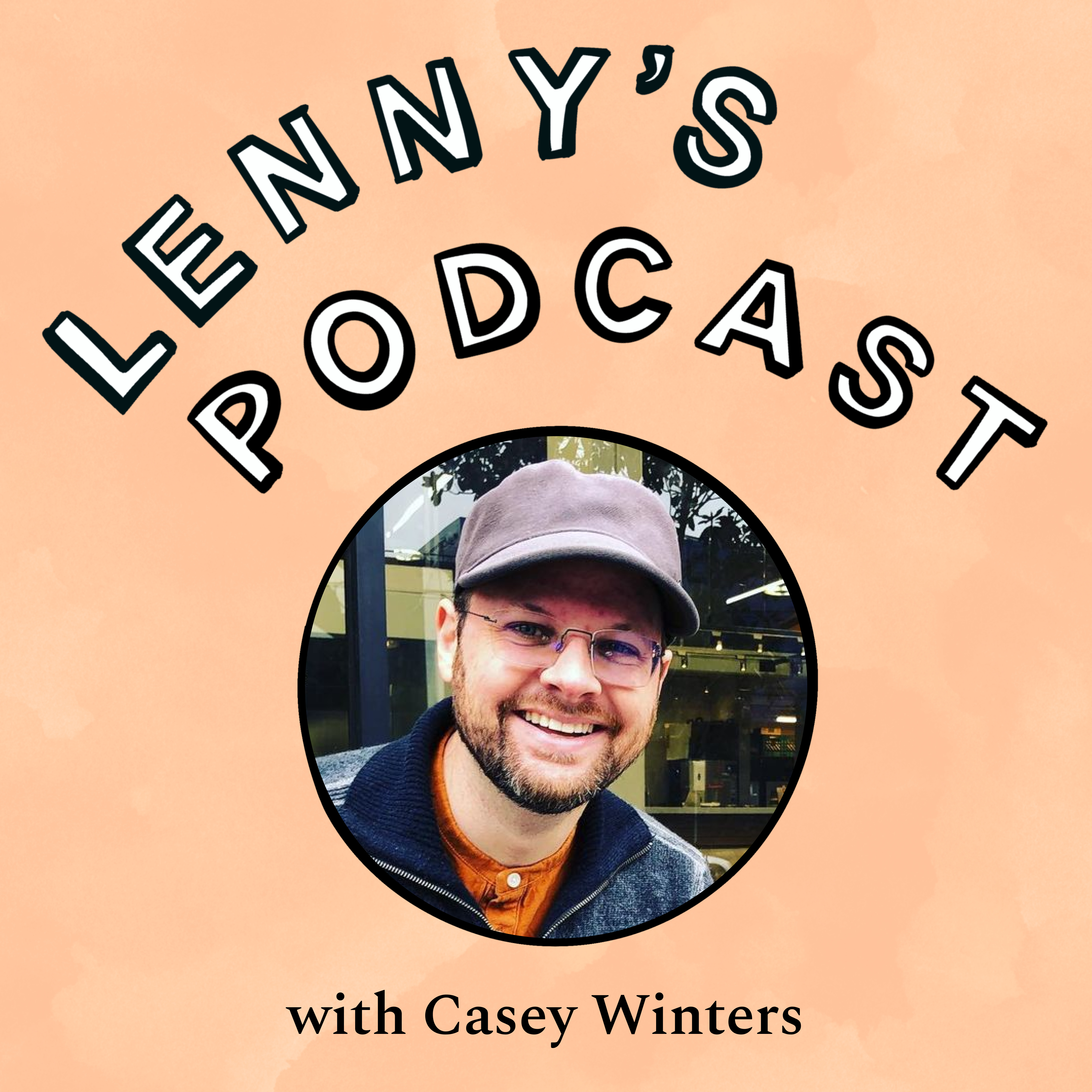 Thinking beyond frameworks | Casey Winters (Pinterest, Eventbrite, Airbnb, Tinder, Canva, Reddit, Grubhub) Episode cover