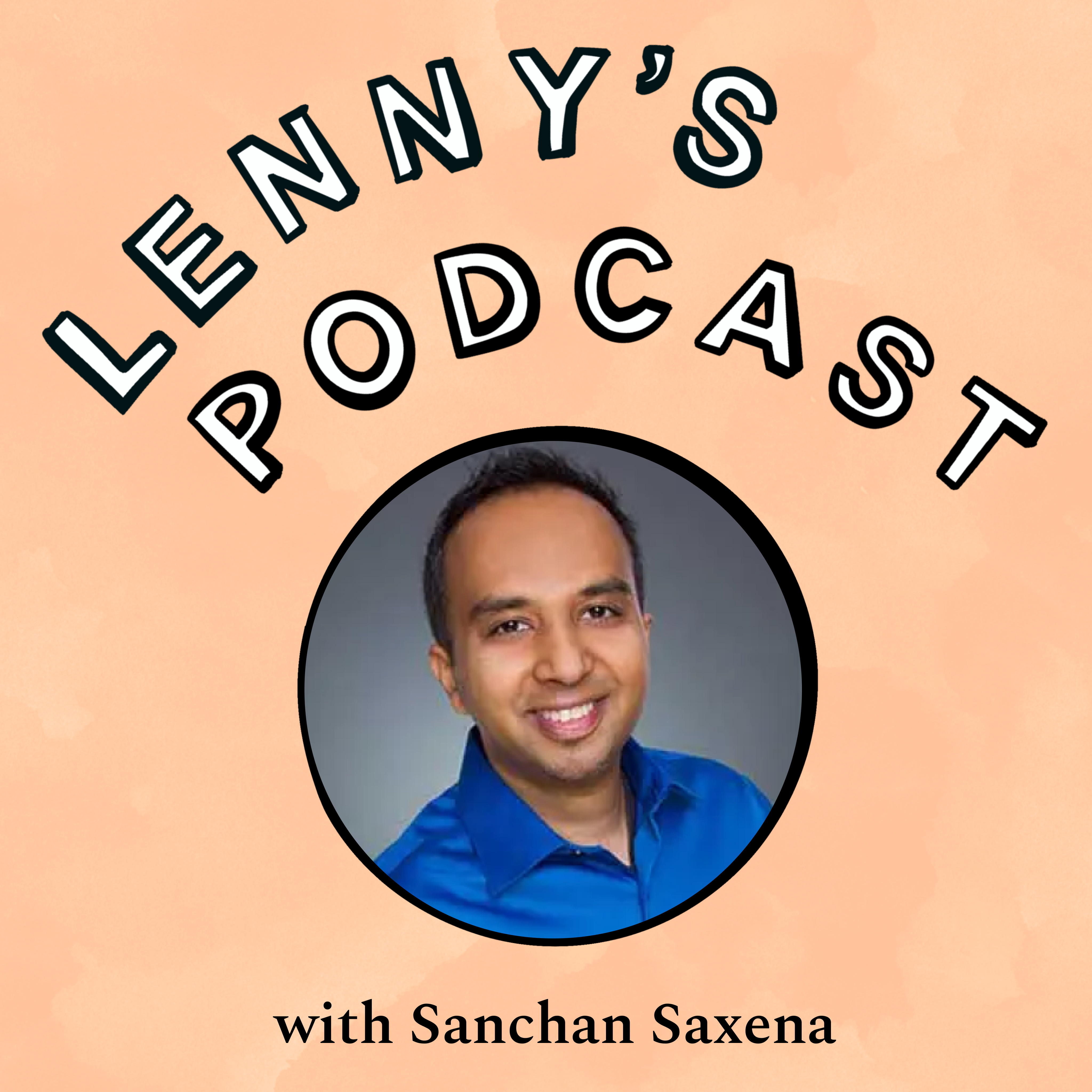 Sanchan Saxena (VP of Product at Coinbase) on the inside story of how Airbnb made it through Covid; what he’s learned from Brian Chesky, Brian Armstrong, and Kevin Systrom; much more Episode cover