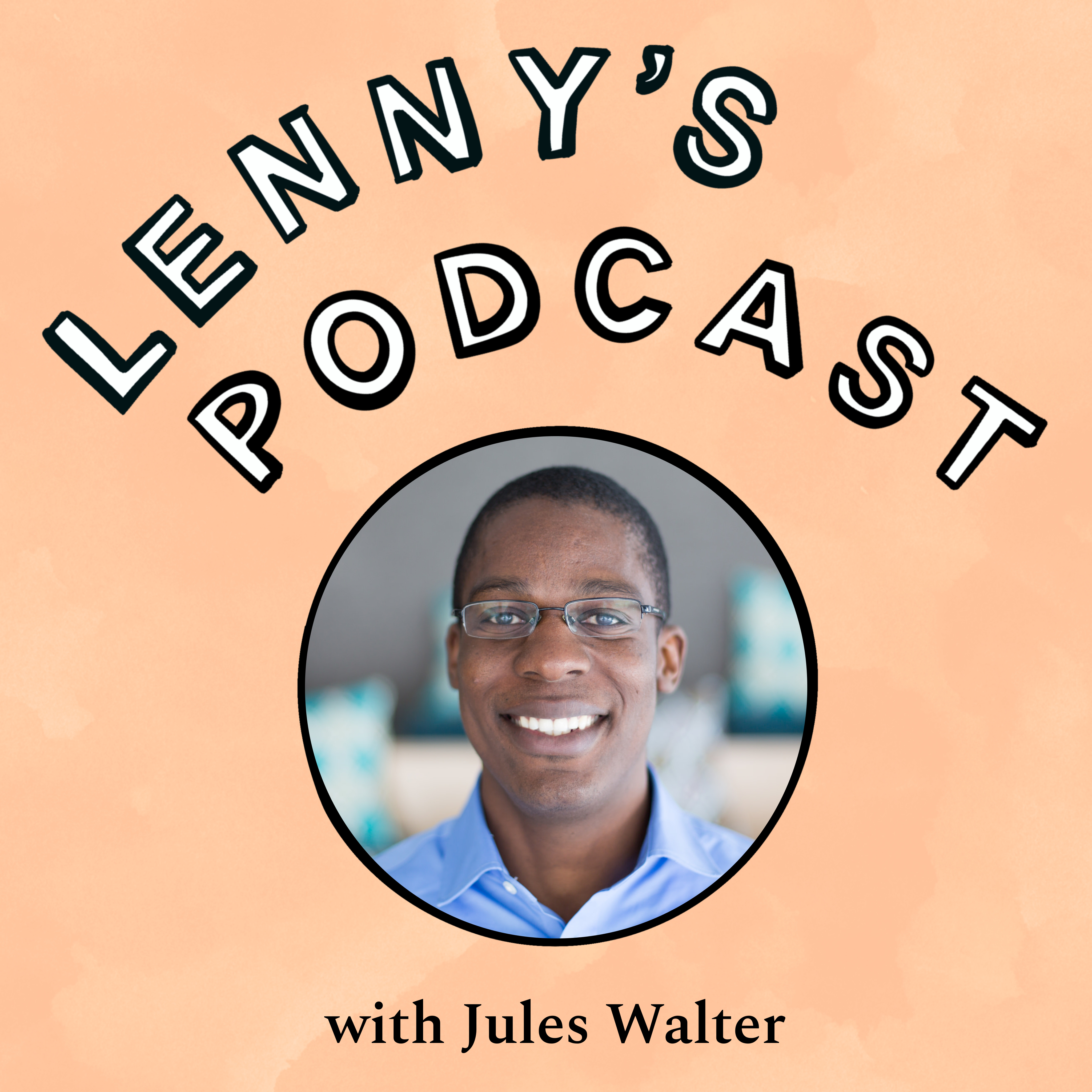 Leveraging mentors to uplevel your career | Jules Walter (YouTube, Slack) Episode cover